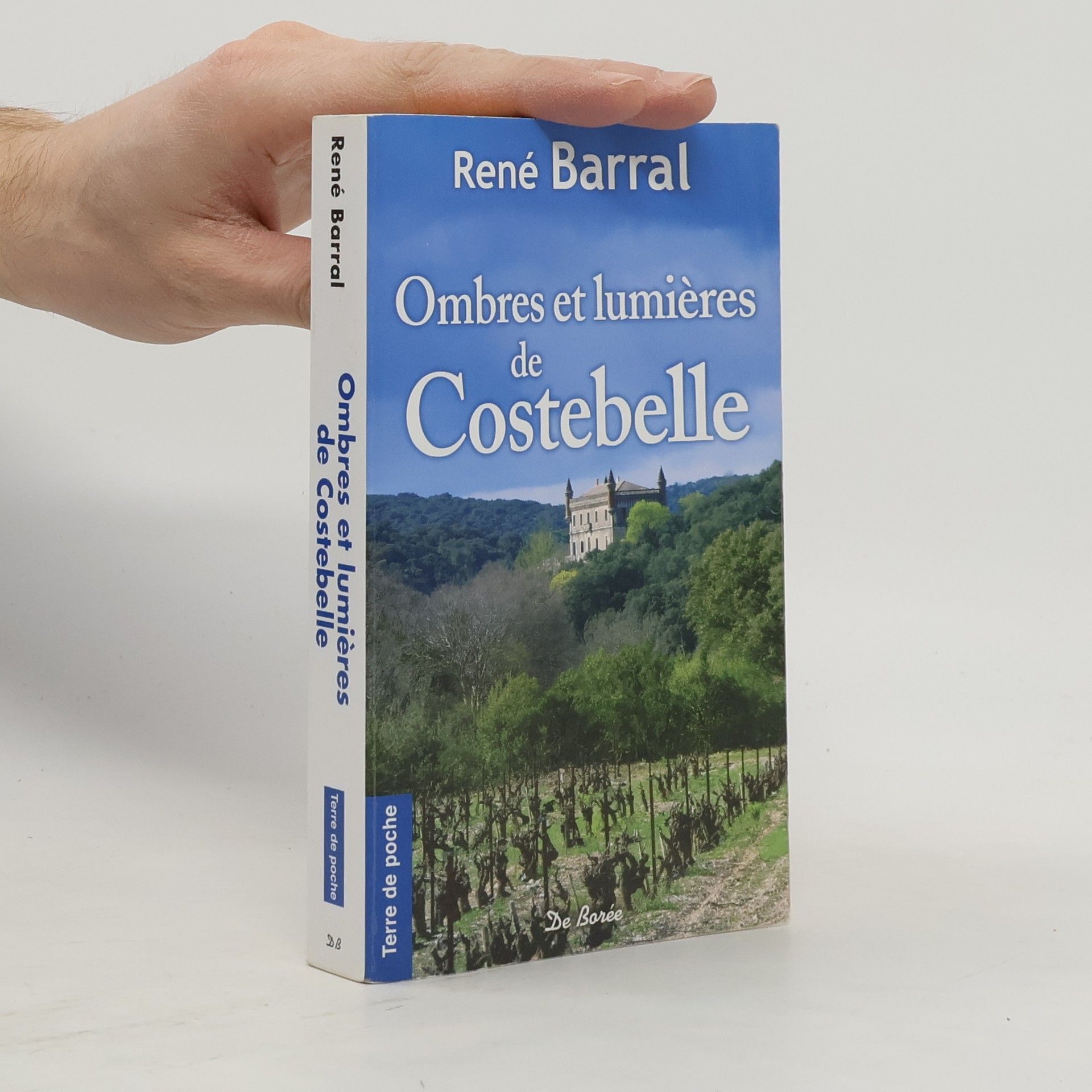 René Barral Terre de poche: Ombres et lumières de Costebelle