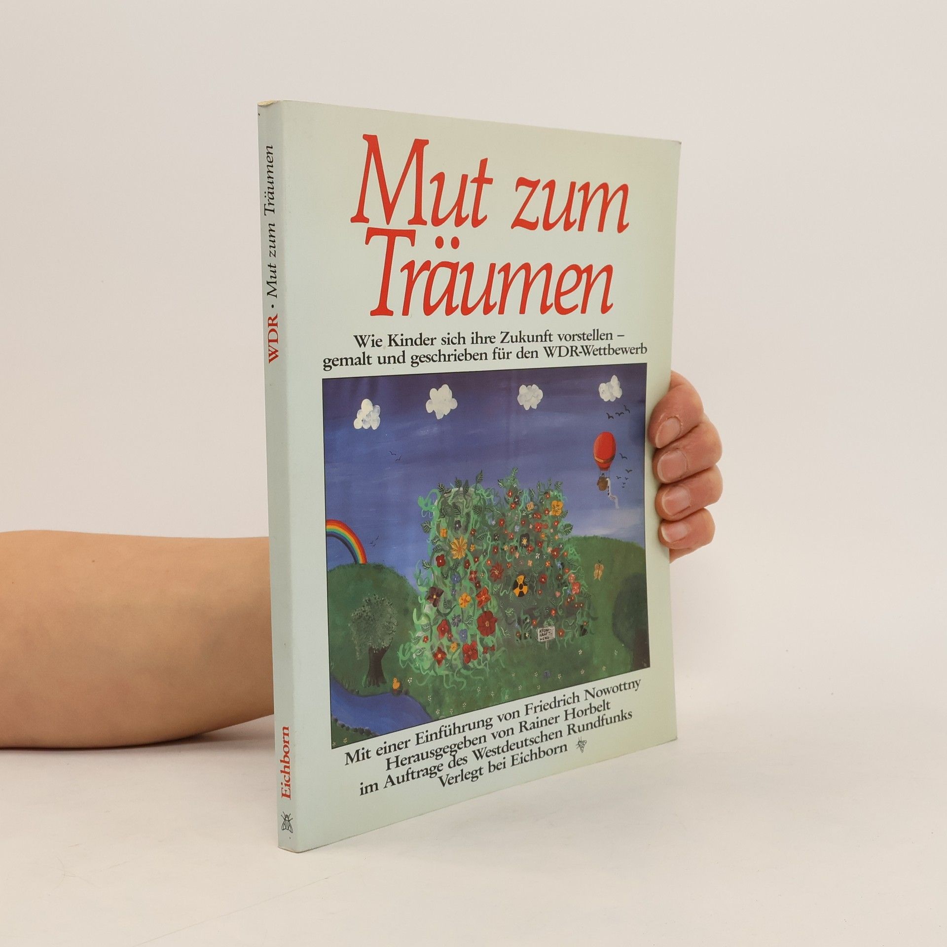Friedrich Nowottny Mut zum Träumen