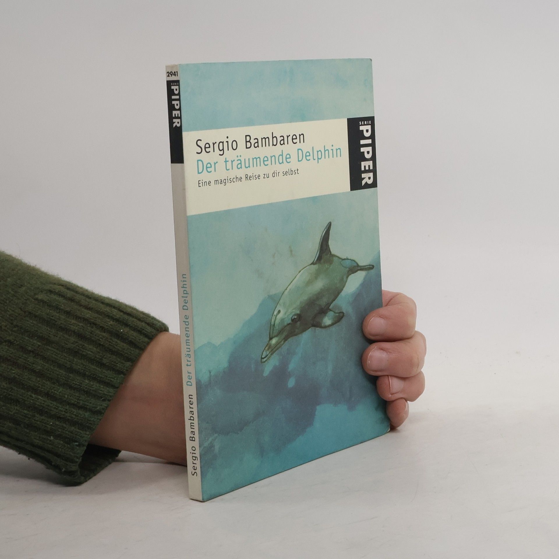 Sergio Bambaren Der träumende Delphin. Eine magische Reise zu dir selbst