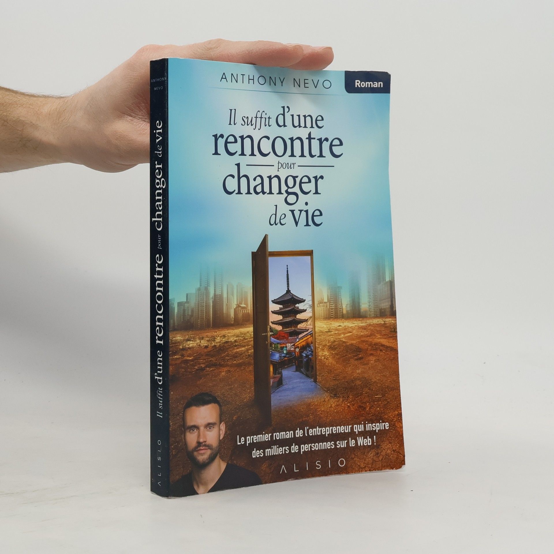 Anthony Nevo Il suffit d'une rencontre pour changer de vie