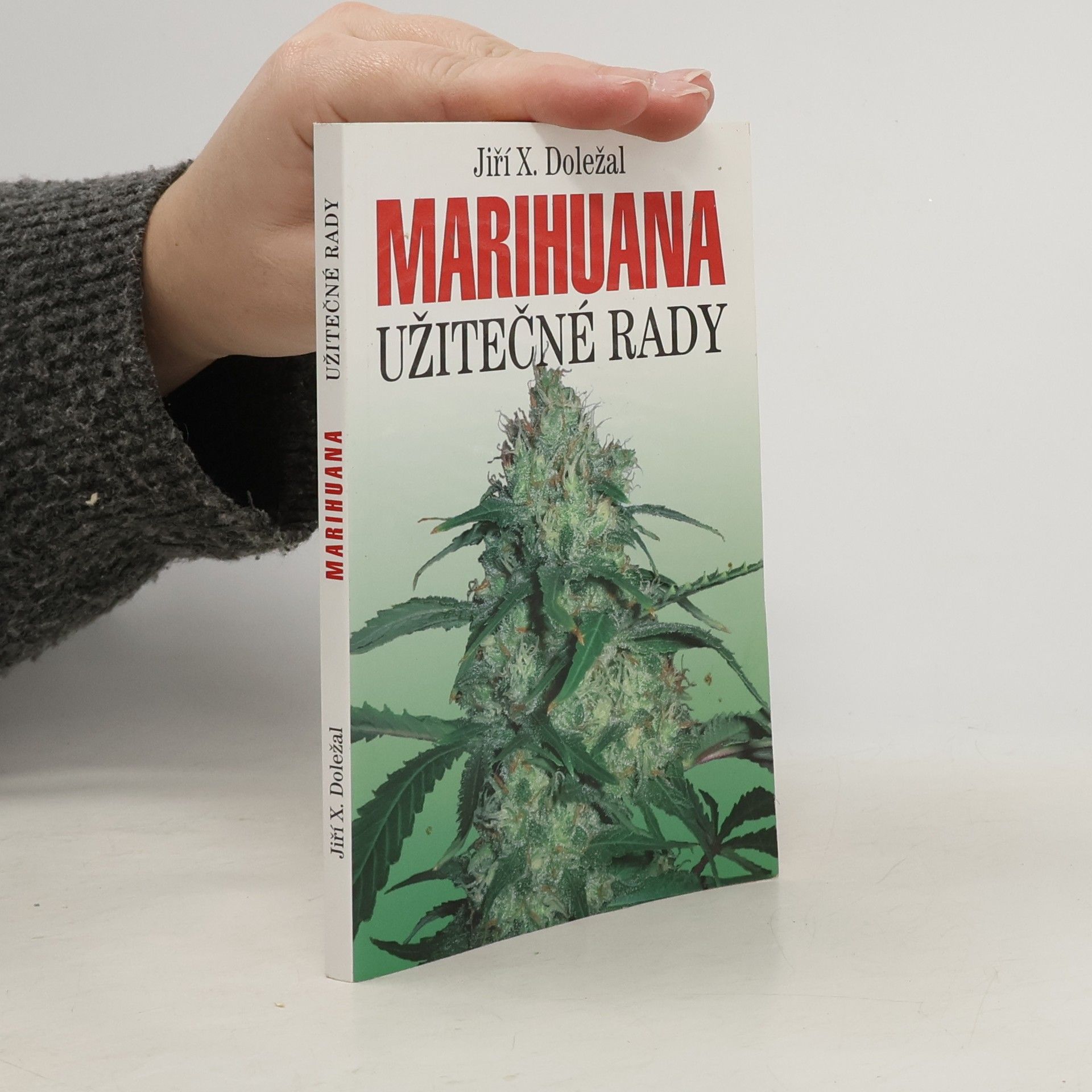 Jiří X. Doležal Marihuana: Užitečné rady
