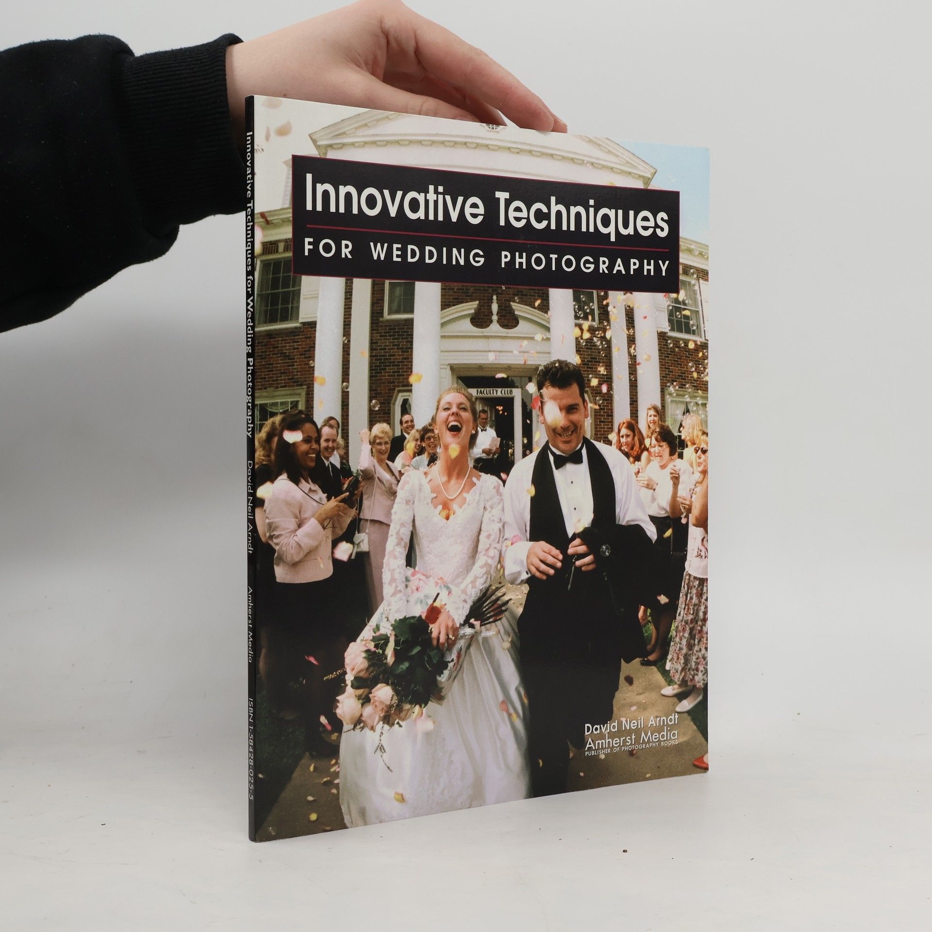 David Neil Arndt Innovative Techniques for Wedding Photography