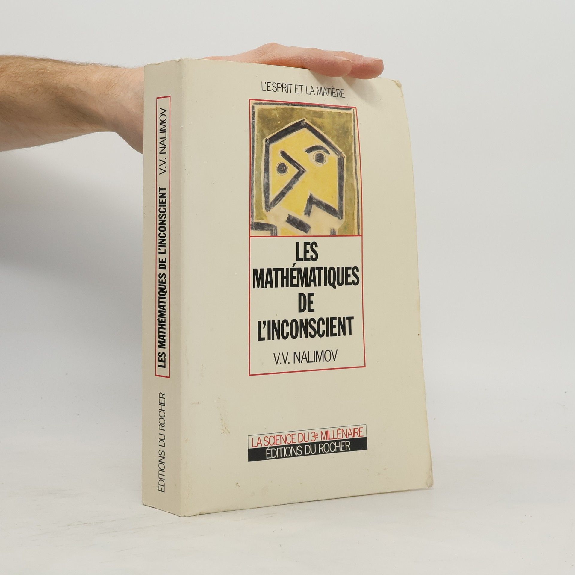 Vasiliĭ Vasilʹevich Nalimov La Science du 3e Millénaire: Les mathématiques de l'inconscient