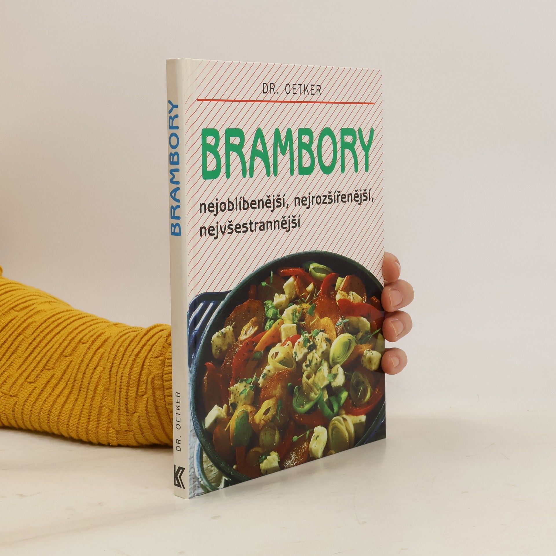 Alena Vlčková Brambory: Nejoblíbenější, nejrozšířenější, nejvšestrannější