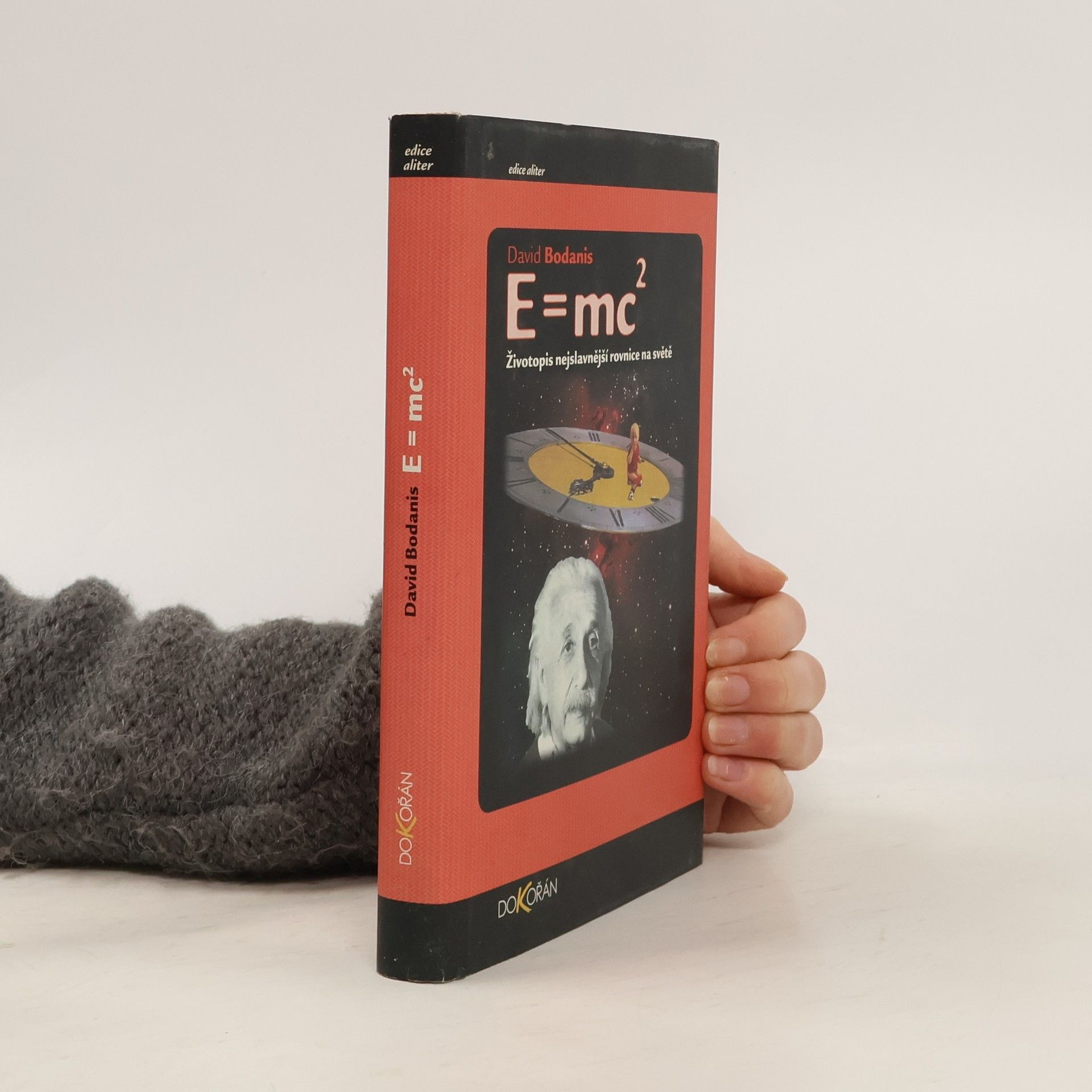 David Bodanis E=mc2 : životopis nejslavnější rovnice na světě