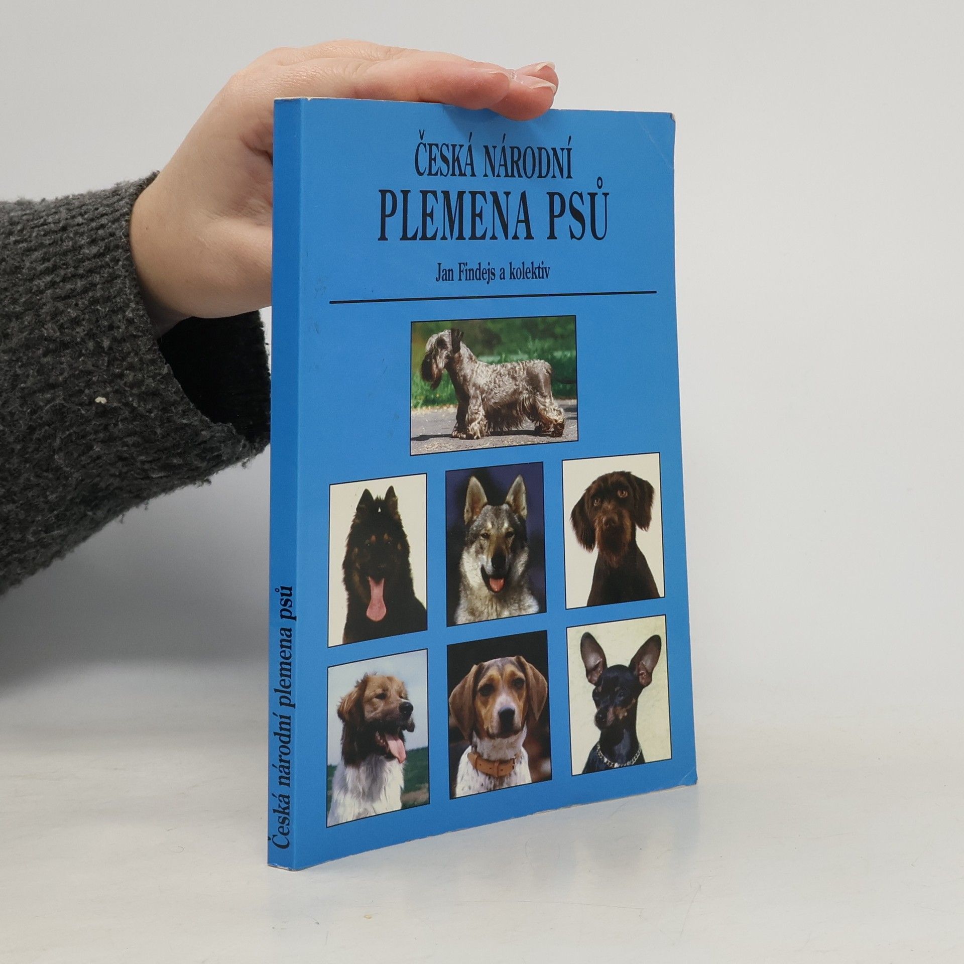 Jan Findejs Česká národní plemena psů : historie a vznik plemen, standard, vlastnosti a využití