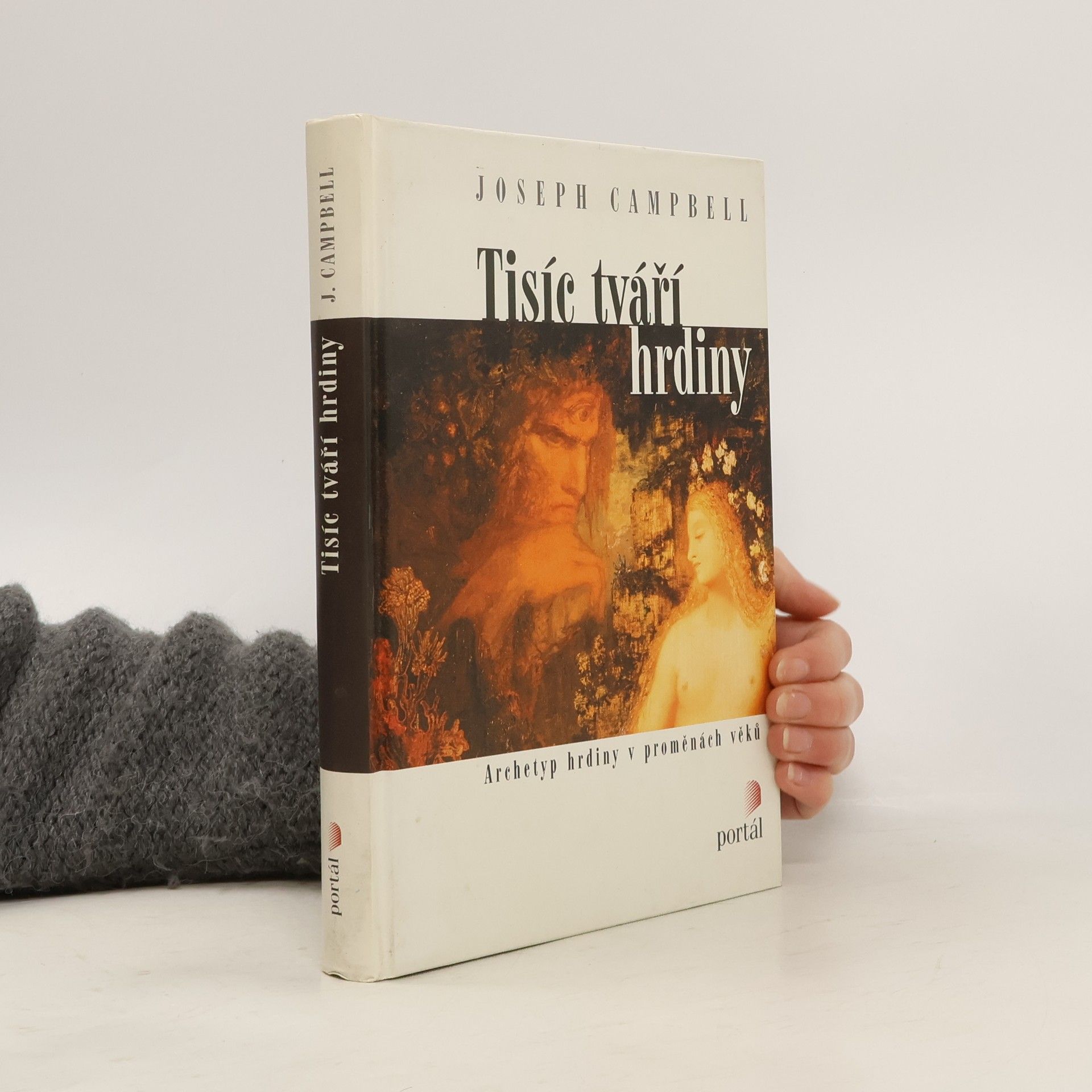 Joseph Campbell Tisíc tváří hrdiny