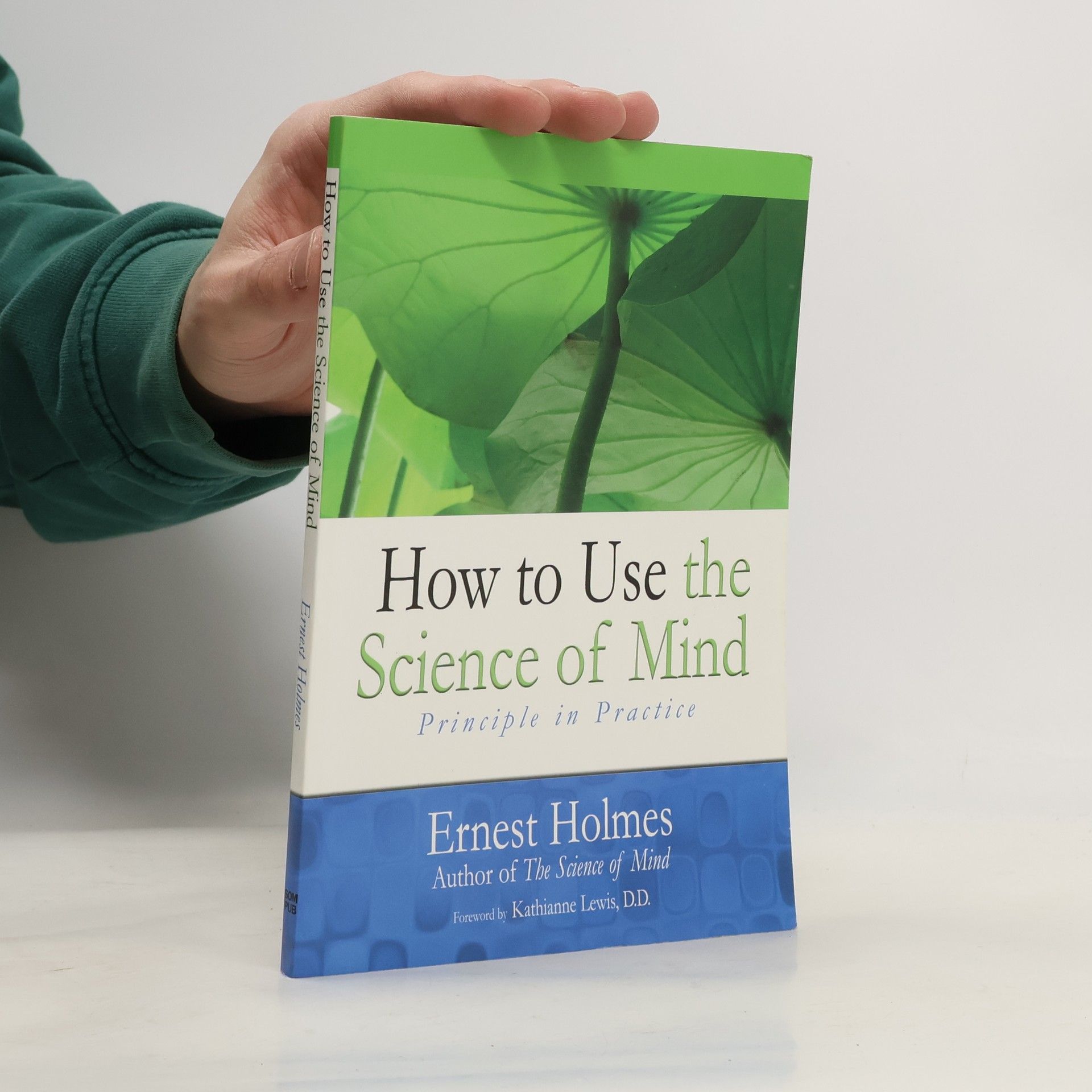 Ernest Holmes How to Use the Science of Mind