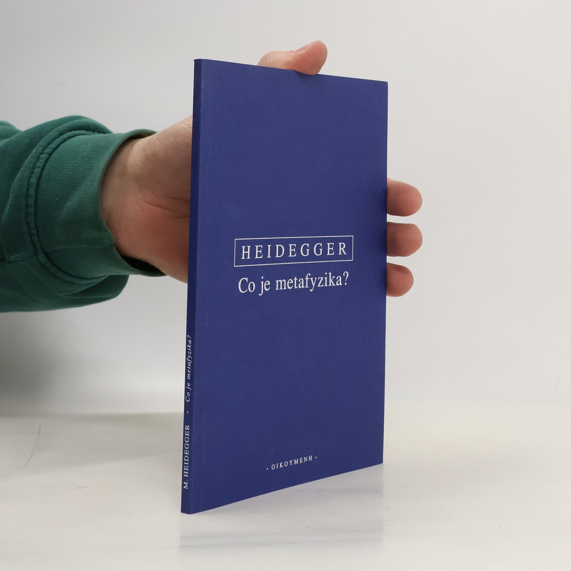 Martin Heidegger Co je metafyzika?