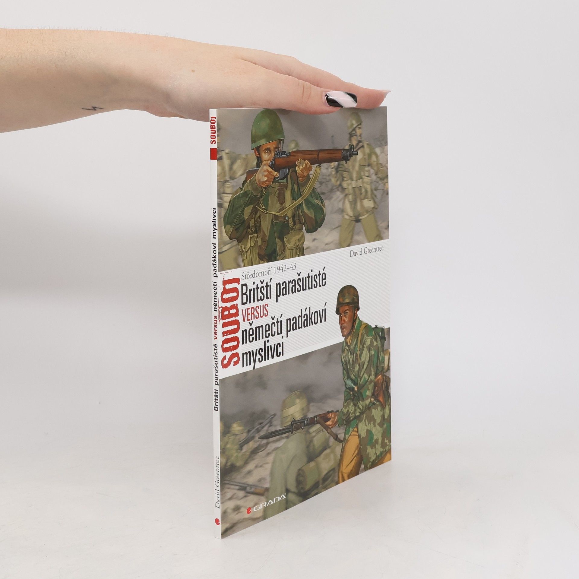 David Greentree Britští parašutisté versus němečtí padákoví myslivci : Středomoří 1942-43