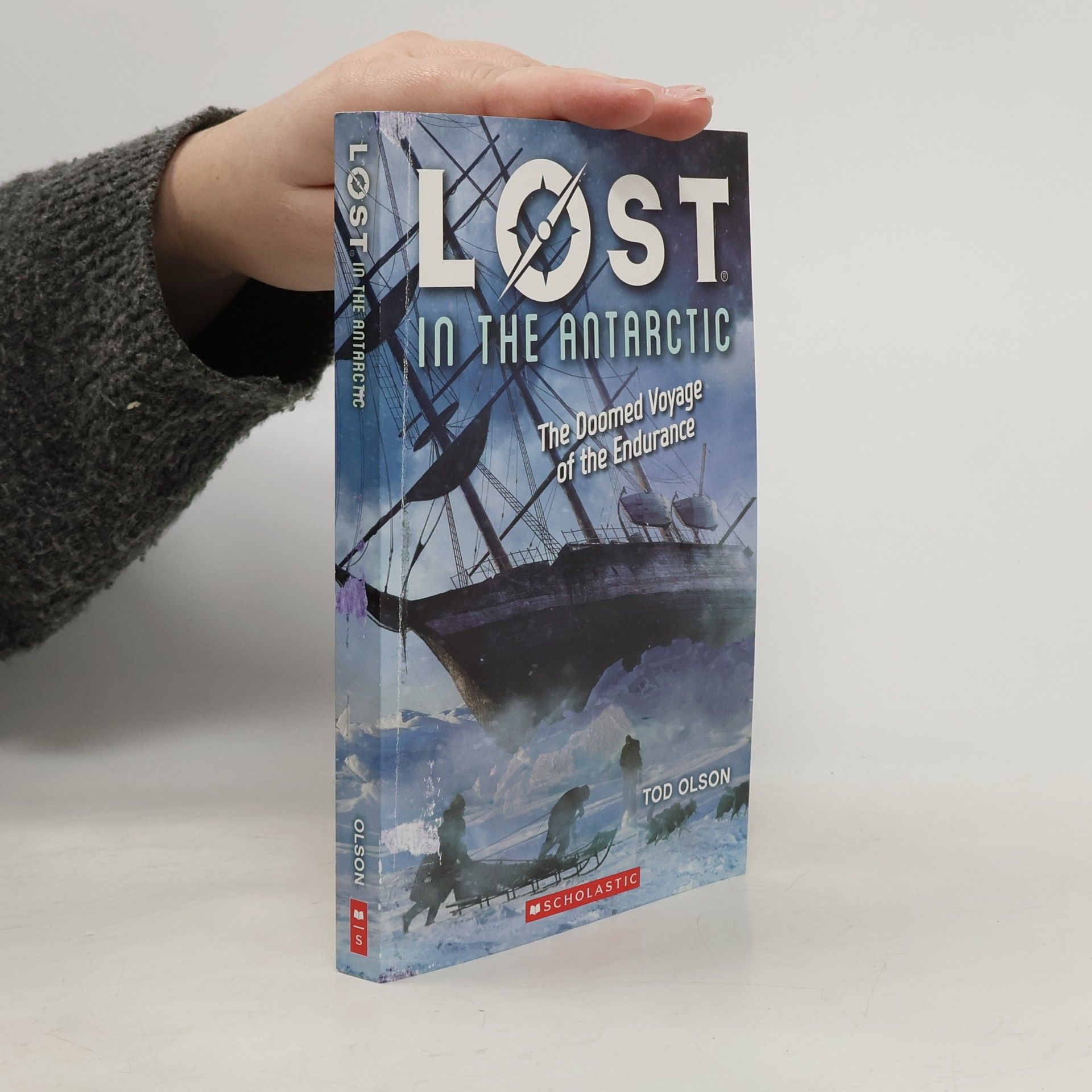 Polson Tod Lost in the Antarctic: The Doomed Voyage of the Endurance (Lost #4)