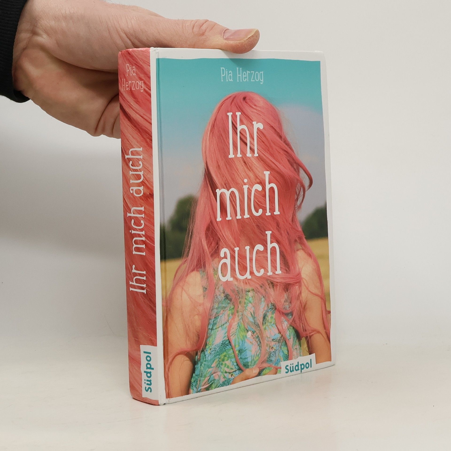 Pia Herzog Ihr mich auch