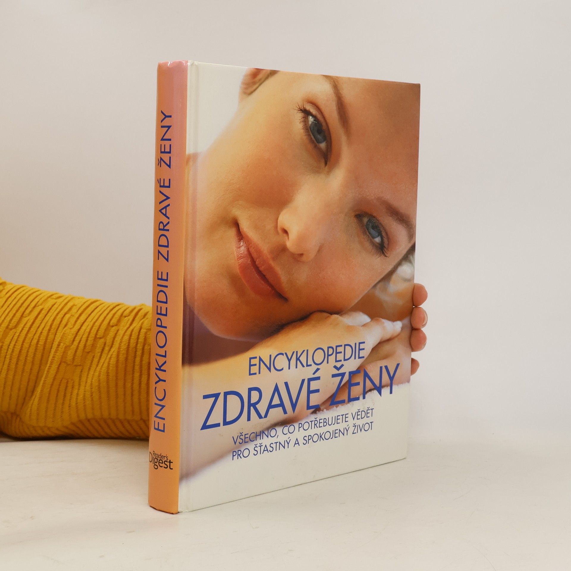 Encyklopedie zdravé ženy: Všechno, co potřebujete vědět pro šťastný a spokojený život