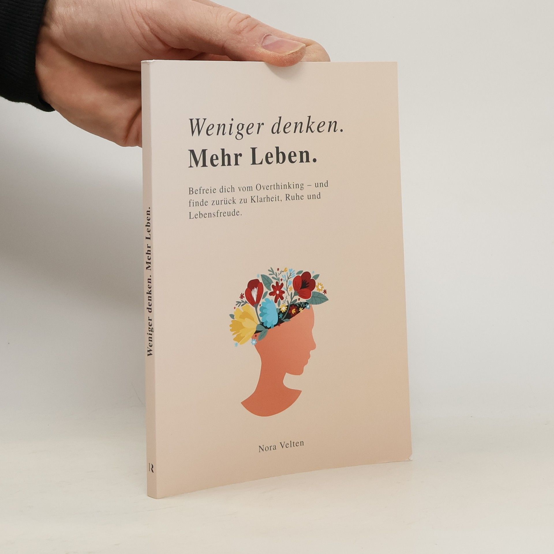 Autorenkollektiv WENIGER DENKEN. MEHR LEBEN