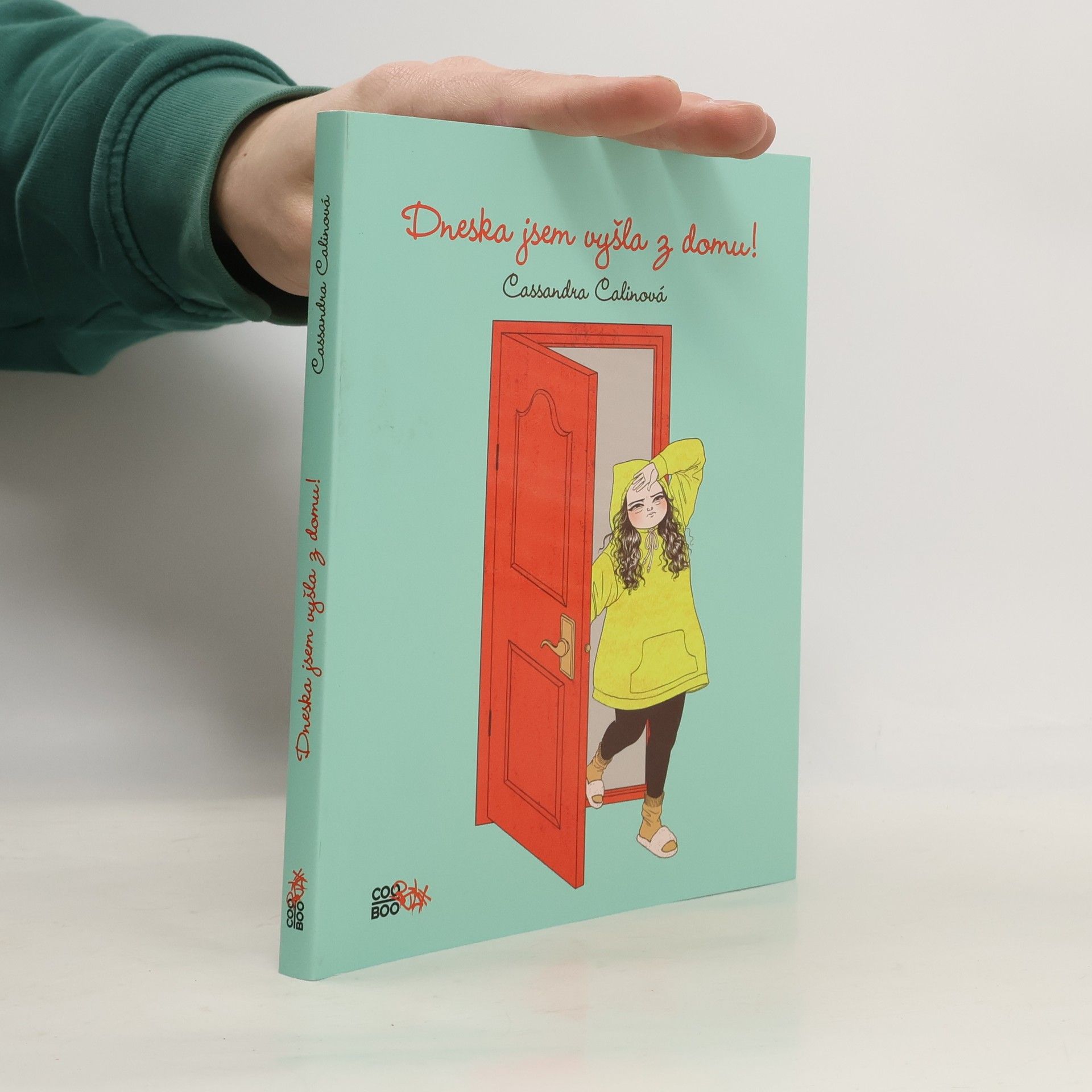 Cassandra Calin Dneska jsem vyšla z domu!
