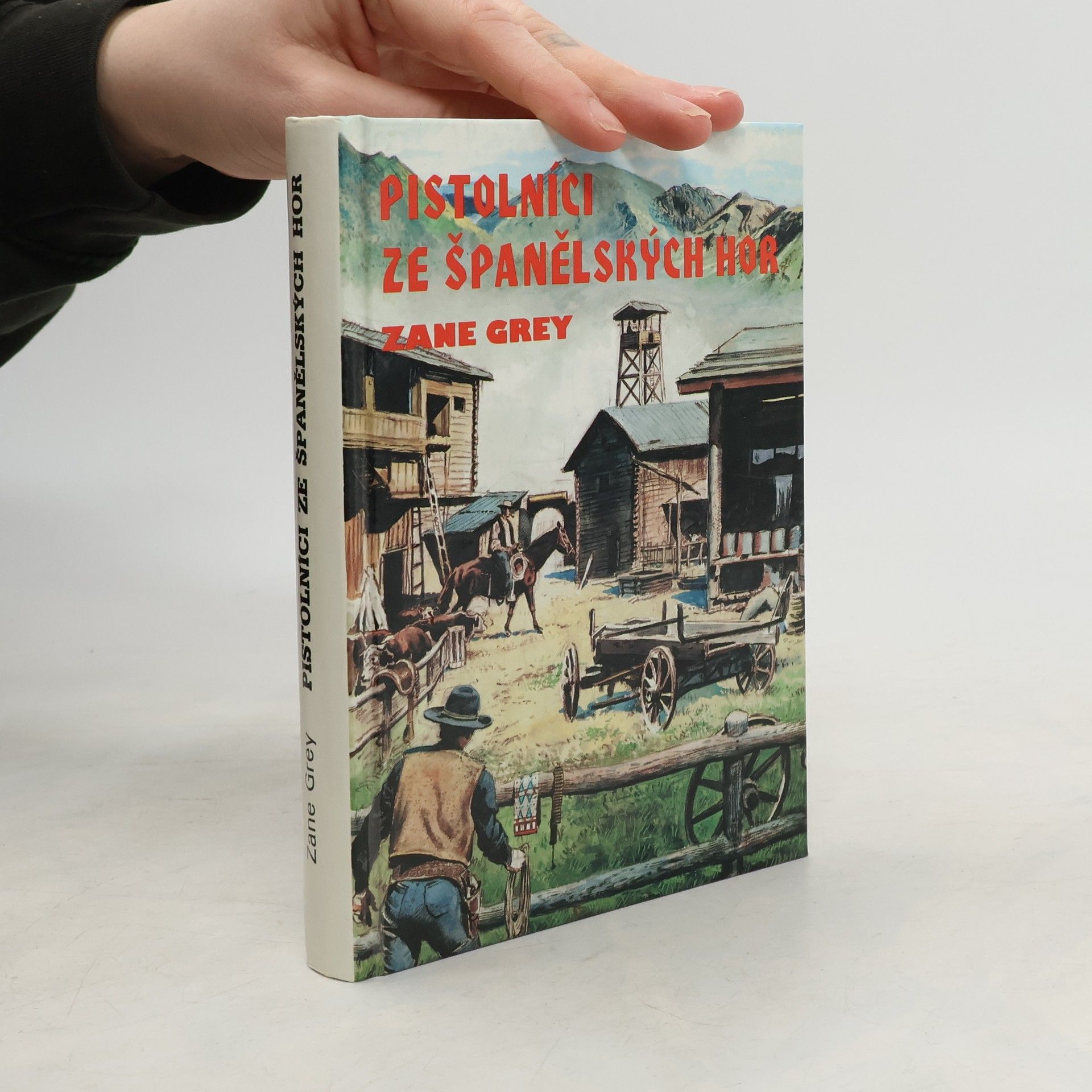 Zane Grey Pistolníci ze Španělských hor