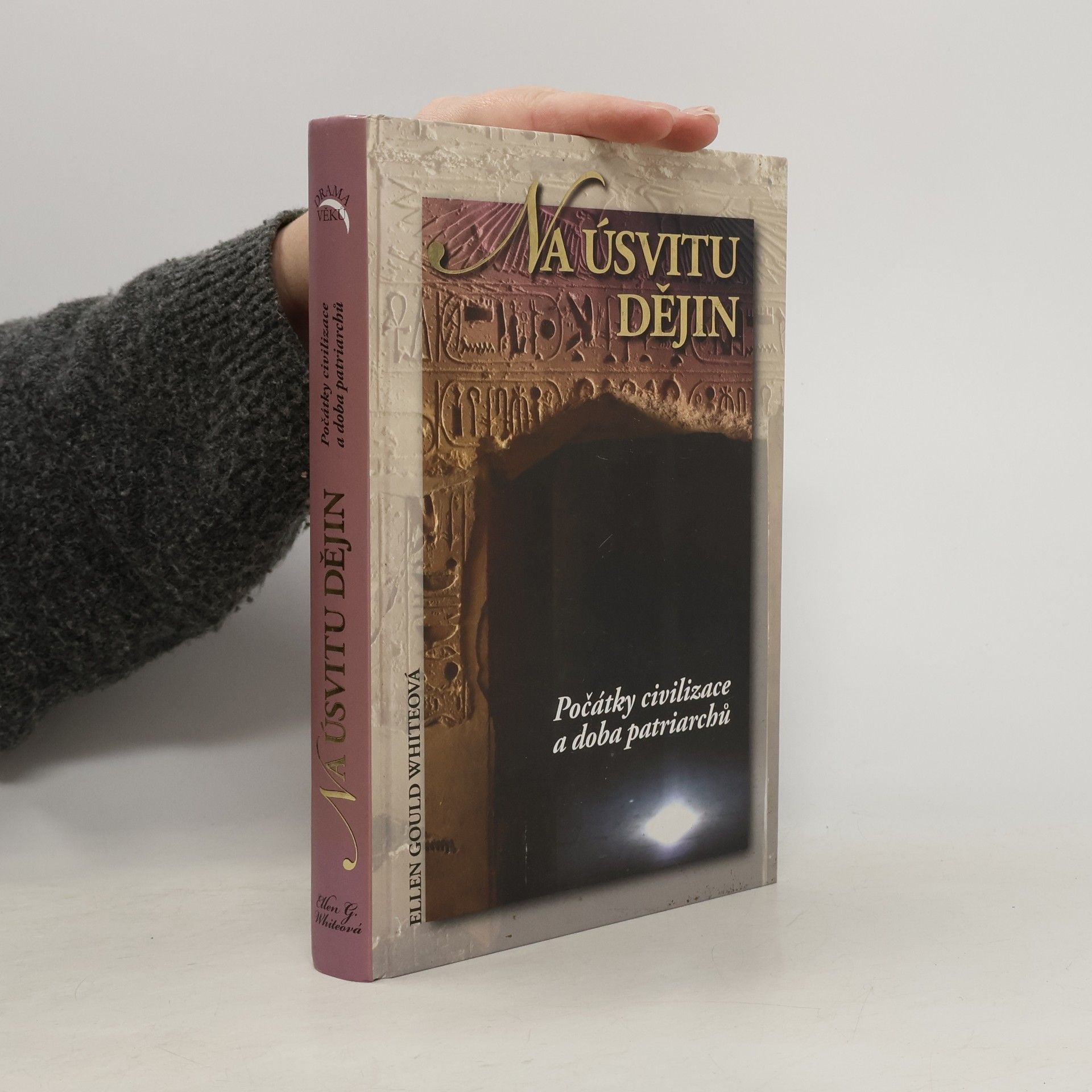 Jiří Moskala Na úsvitu dějin. Počátky civilizace a doba patriarchů