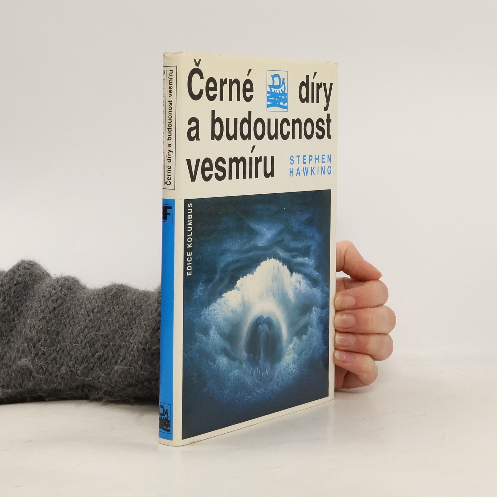 Stephen Hawking Černé díry a budoucnost vesmíru