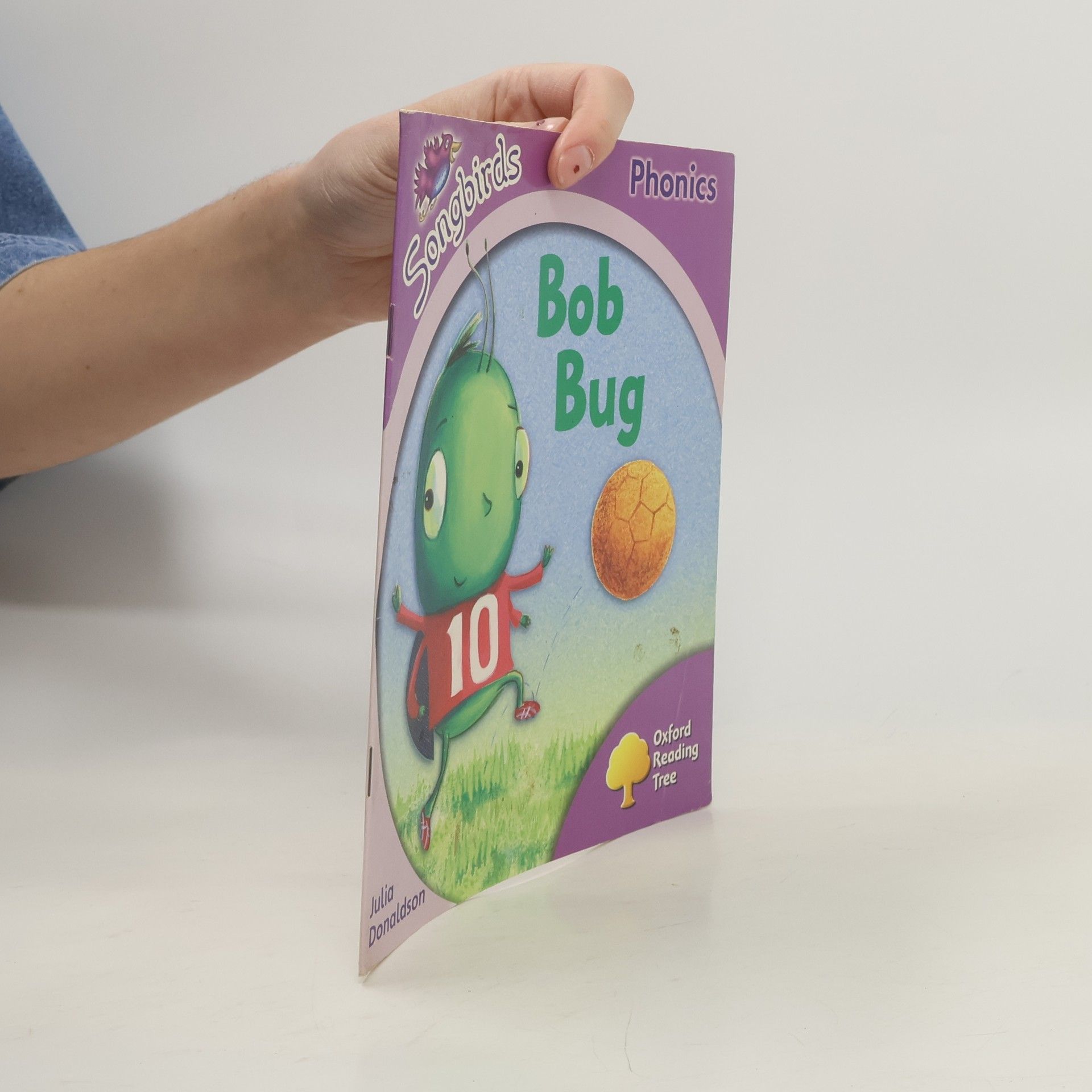 Julia Donaldson Oxford Reading Tree: Stage 1+: Songbirds: Bob Bug