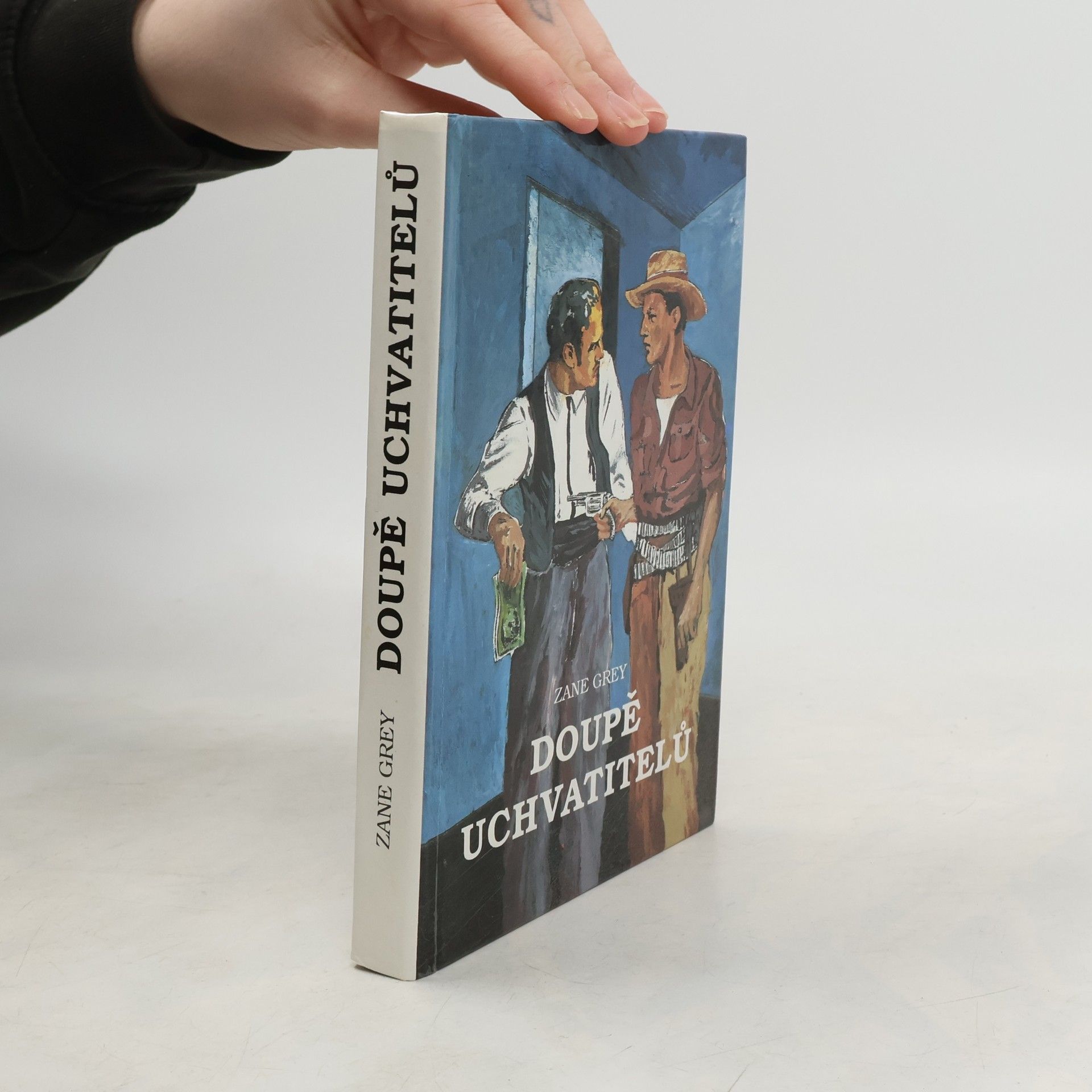 Zane Grey Doupě uchvatitelů