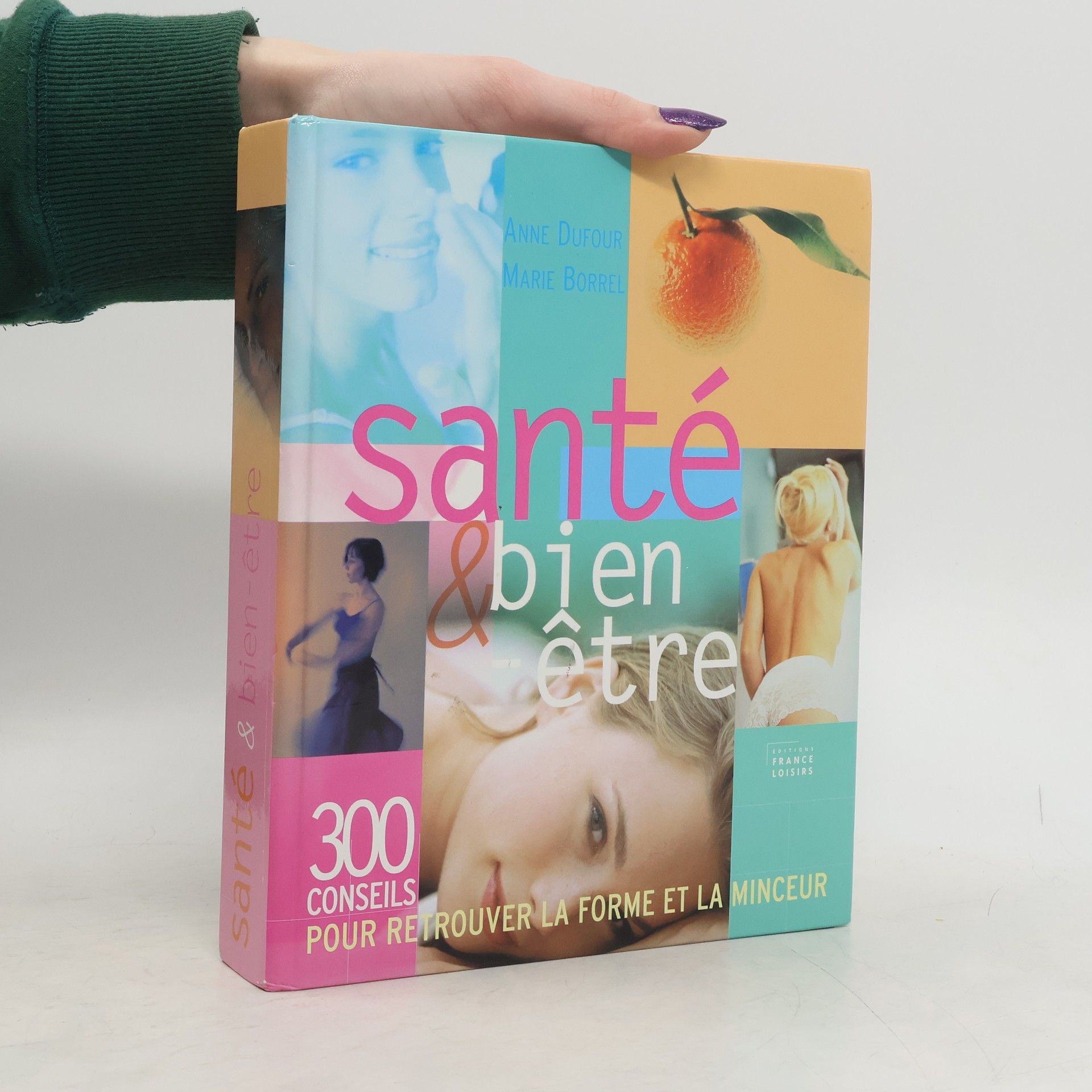 Anne Dufour Marie Borrel 300 conseils pour retrouver la forme et la minceur