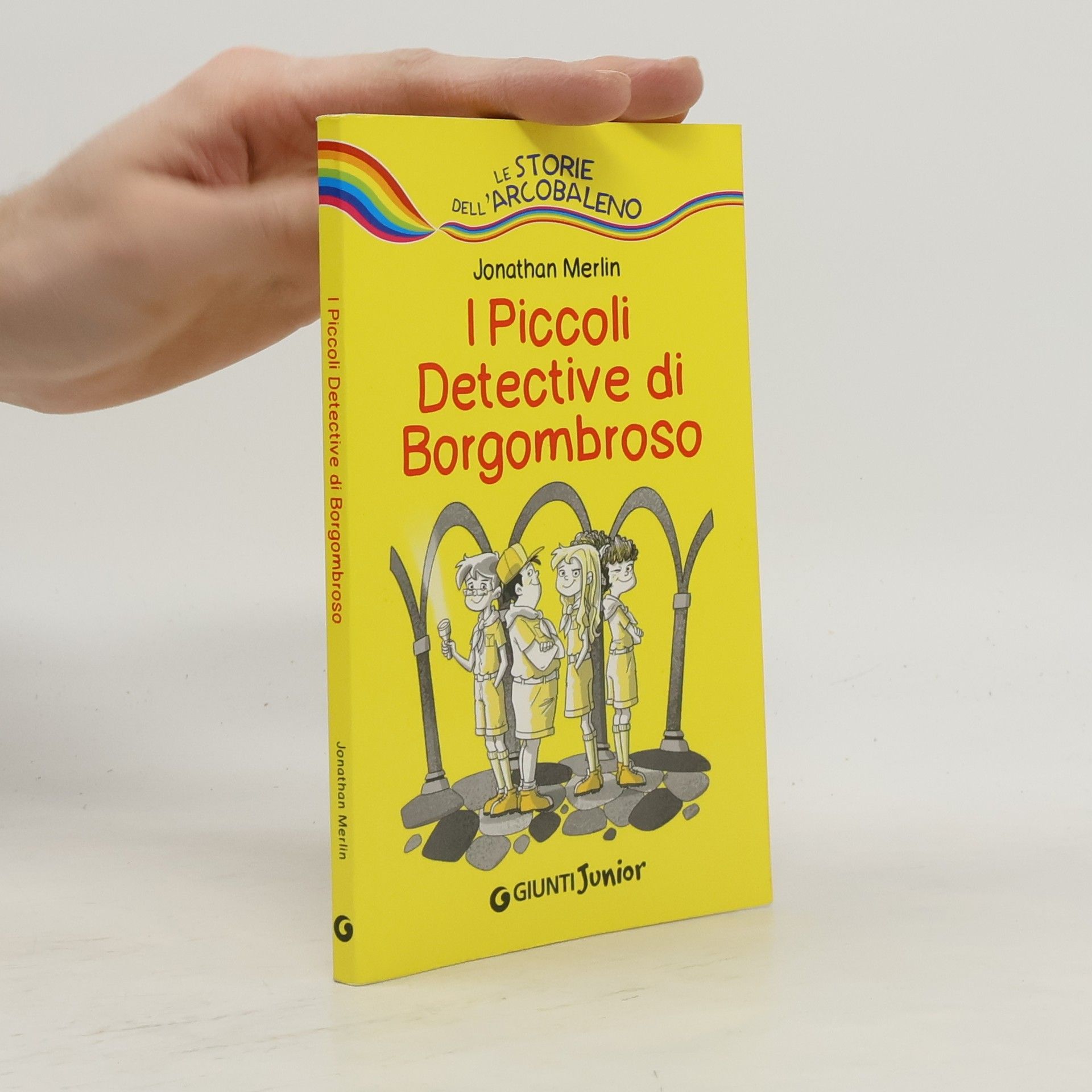 Jonathan Merlin Le storie dell'Arcobaleno: I piccoli detective di Borgombroso