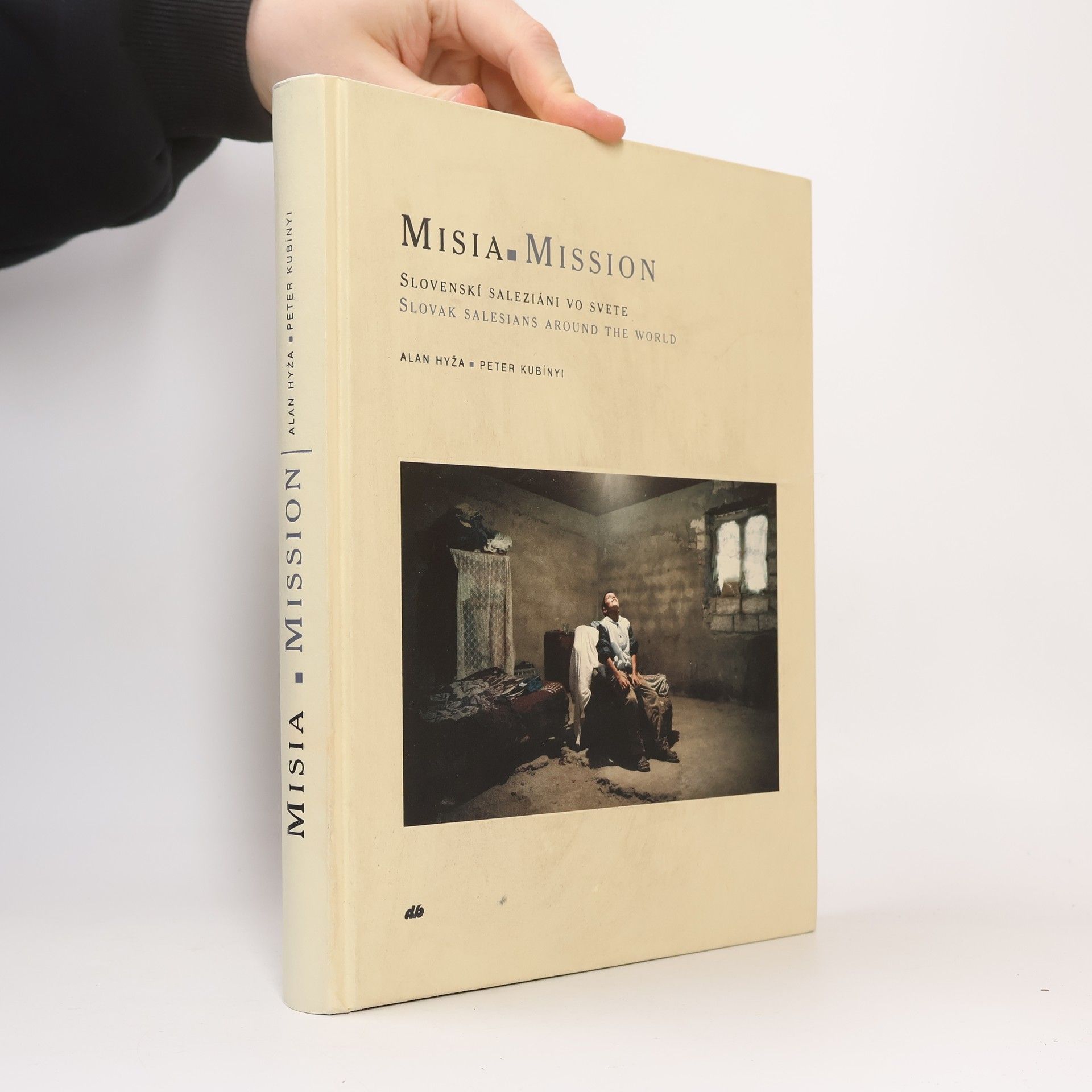 Misia : slovenskí saleziáni vo svete = Mission : Slovak Salesians Around The World