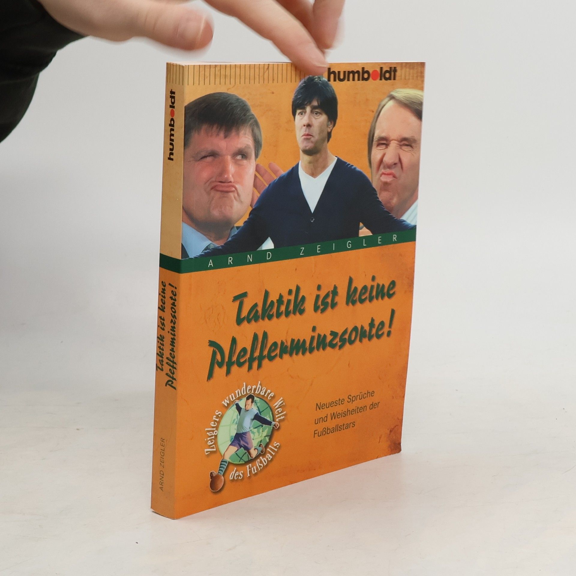 Arnd Zeigler Zeiglers Wunderbare Welt des Fußballs: Taktik ist keine Pfefferminzsorte!