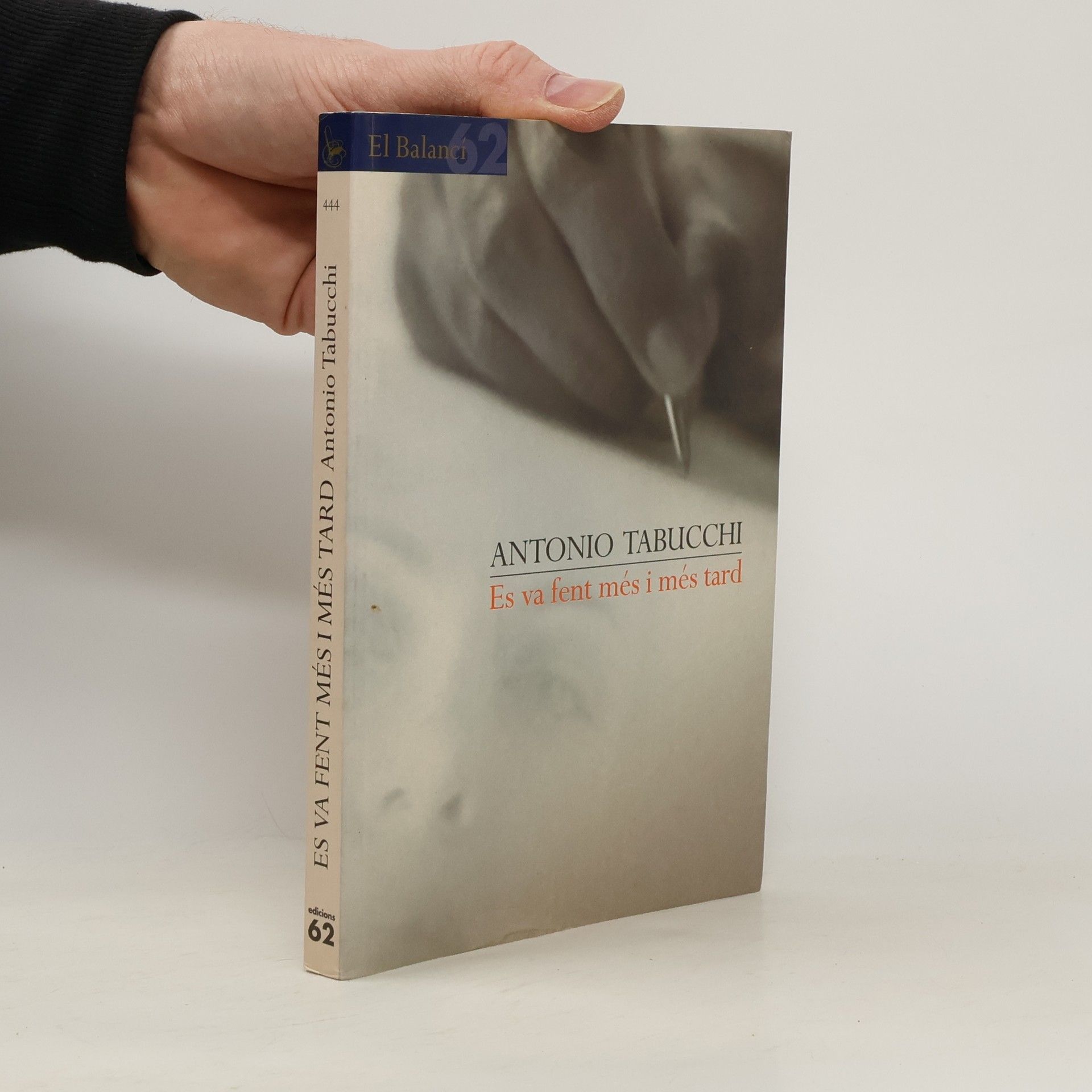 Antonio Tabucchi El Balanci - 62: Es va fent més i més tard