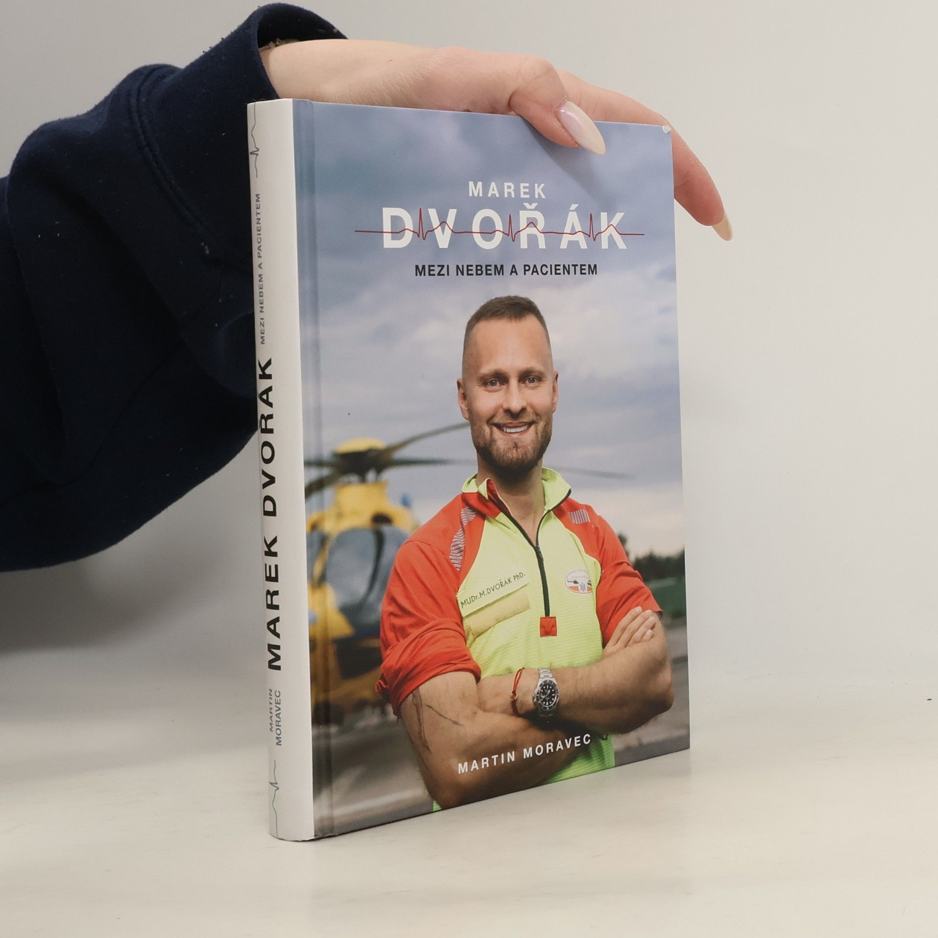 Martin Moravec Marek Dvořák. Mezi nebem a pacientem