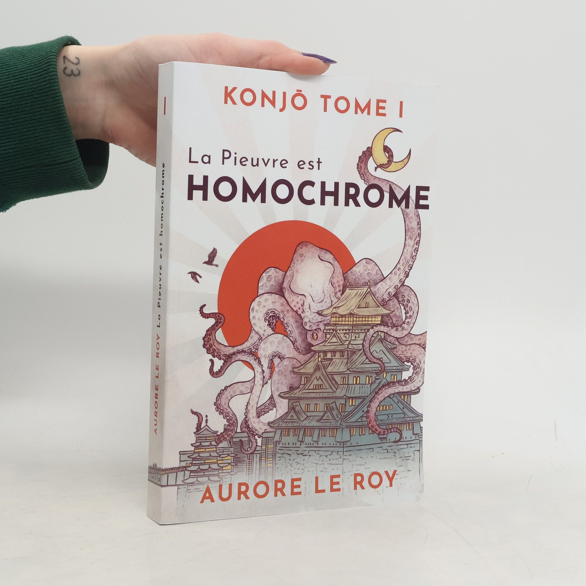 Aurore Le Roy Konjō - 1: La Pieuvre est homochrome