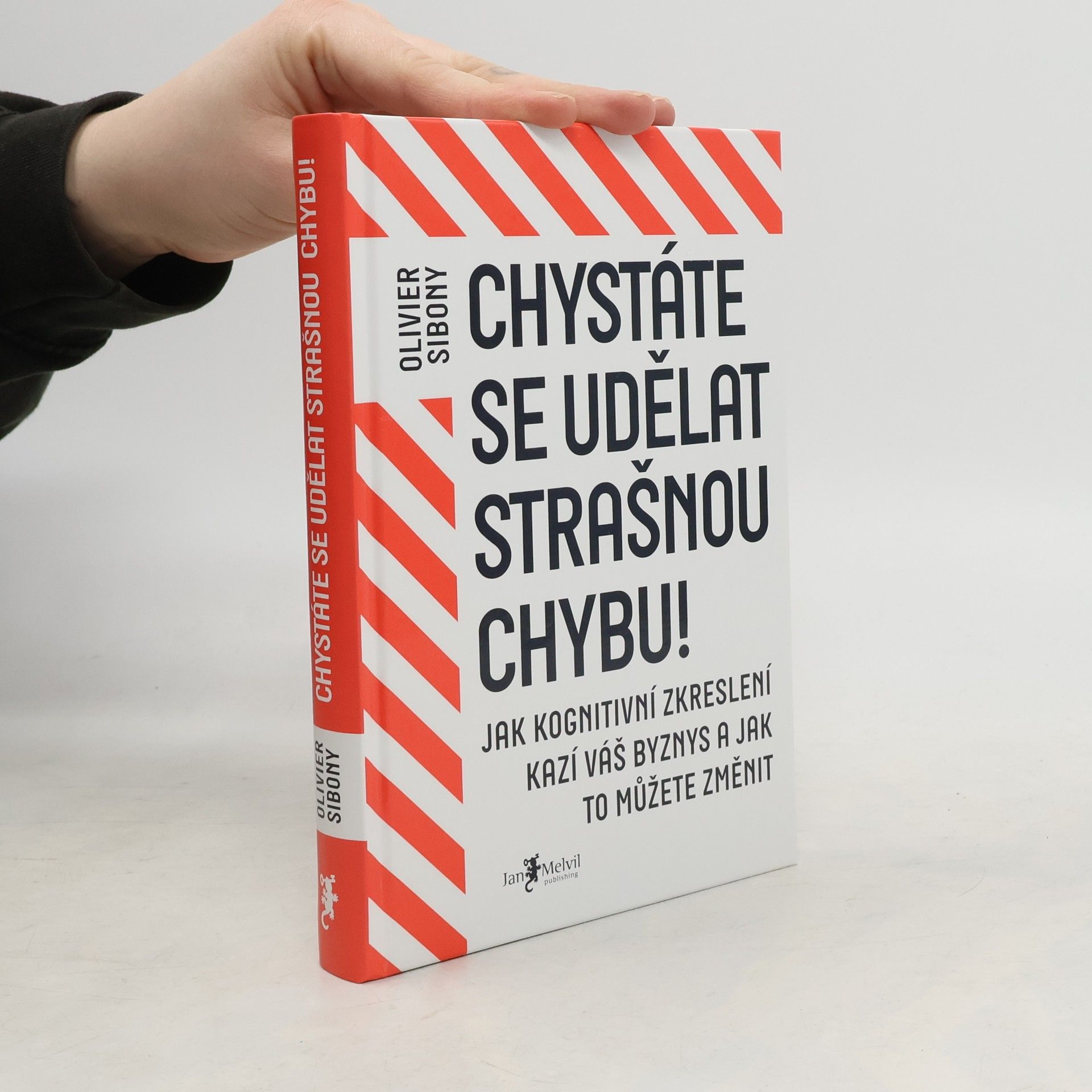 Olivier Sibony Chystáte se udělat strašnou chybu!