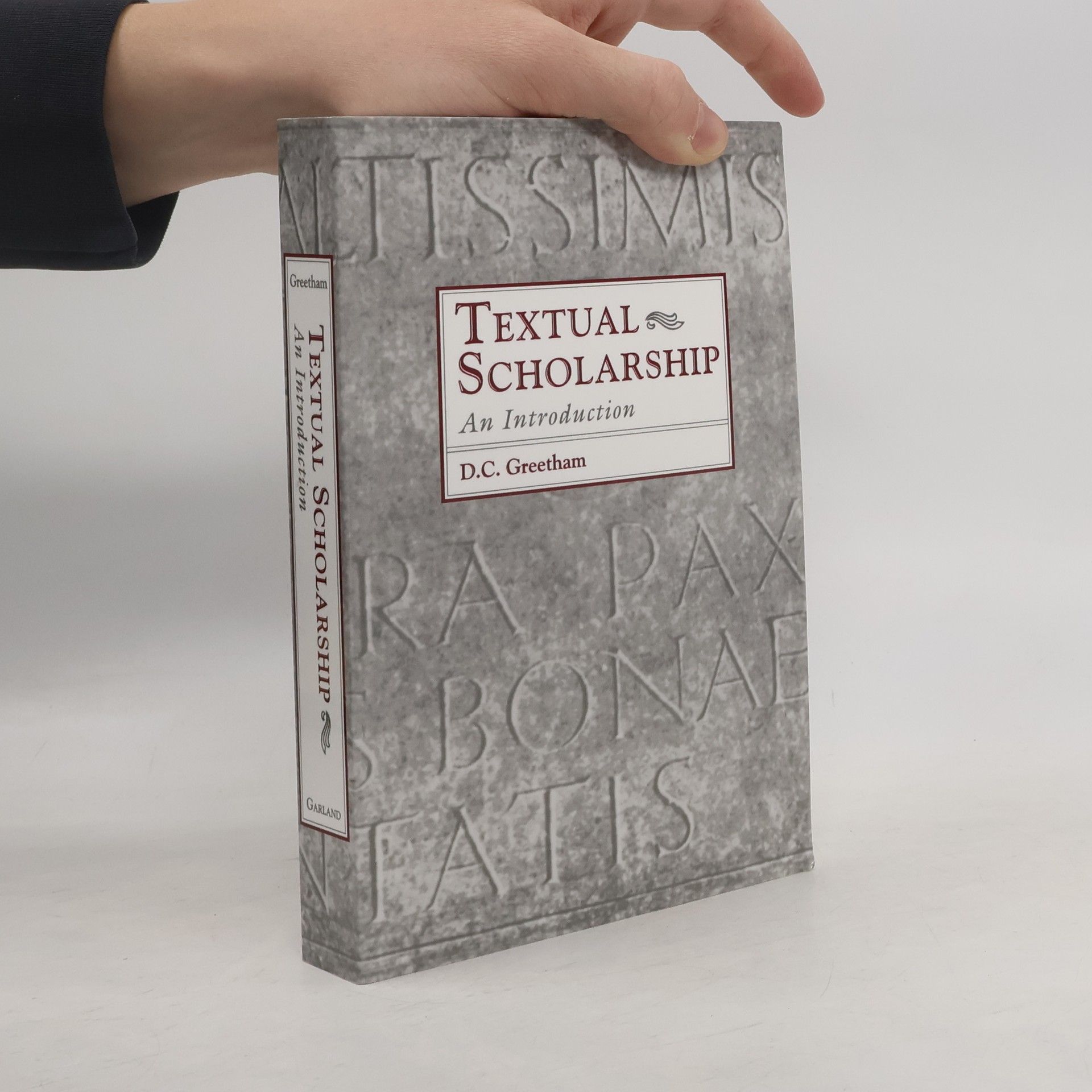 David C. Greetham Garland Reference Library of the Humanities - 1417: Textual Scholarship