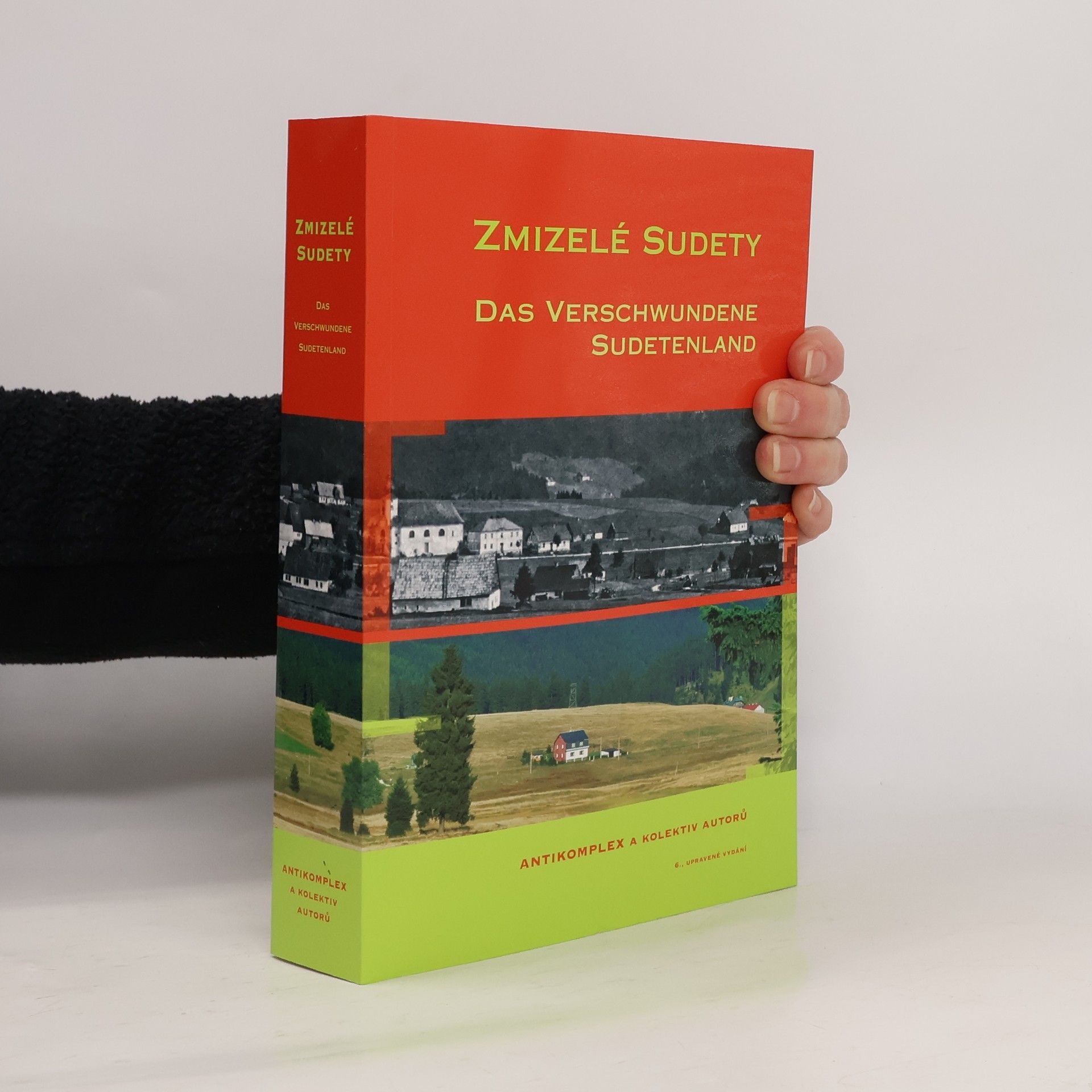 Kolektiv autorů Zmizelé Sudety = Das verschwundene Sudetenland