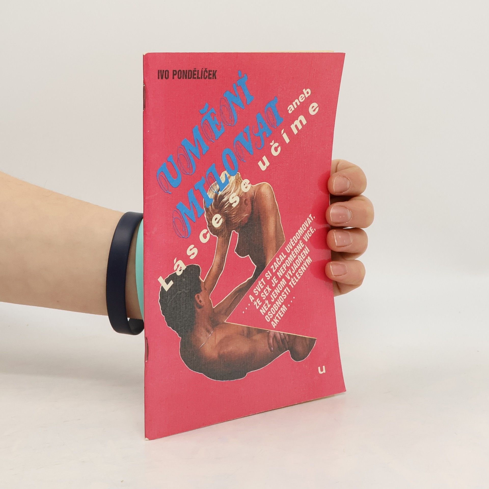 Ivo Pondělíček Umění milovat aneb Lásce se učíme