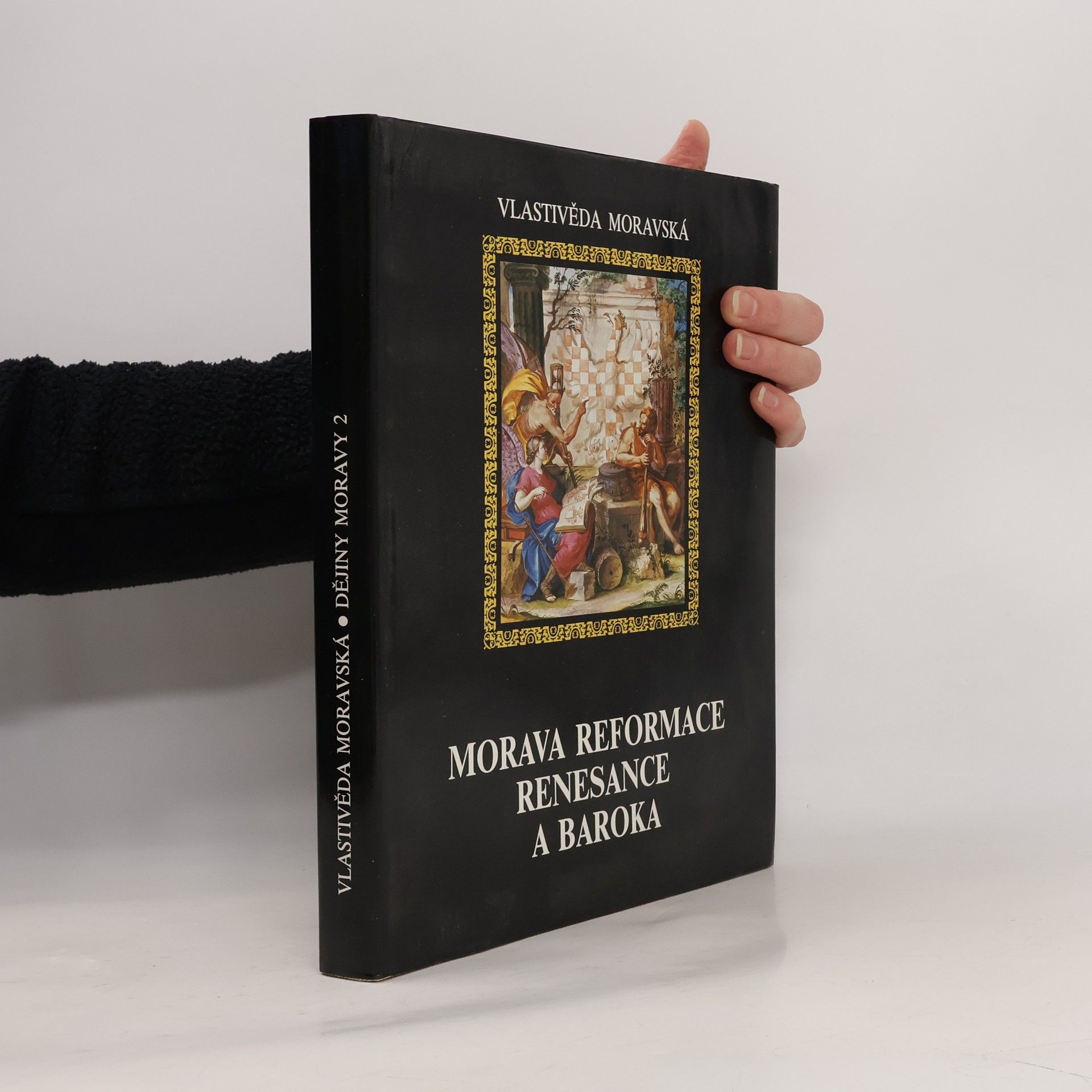 Josef Válka Dějiny Moravy. Díl 2, Morava reformace, renesance a baroka