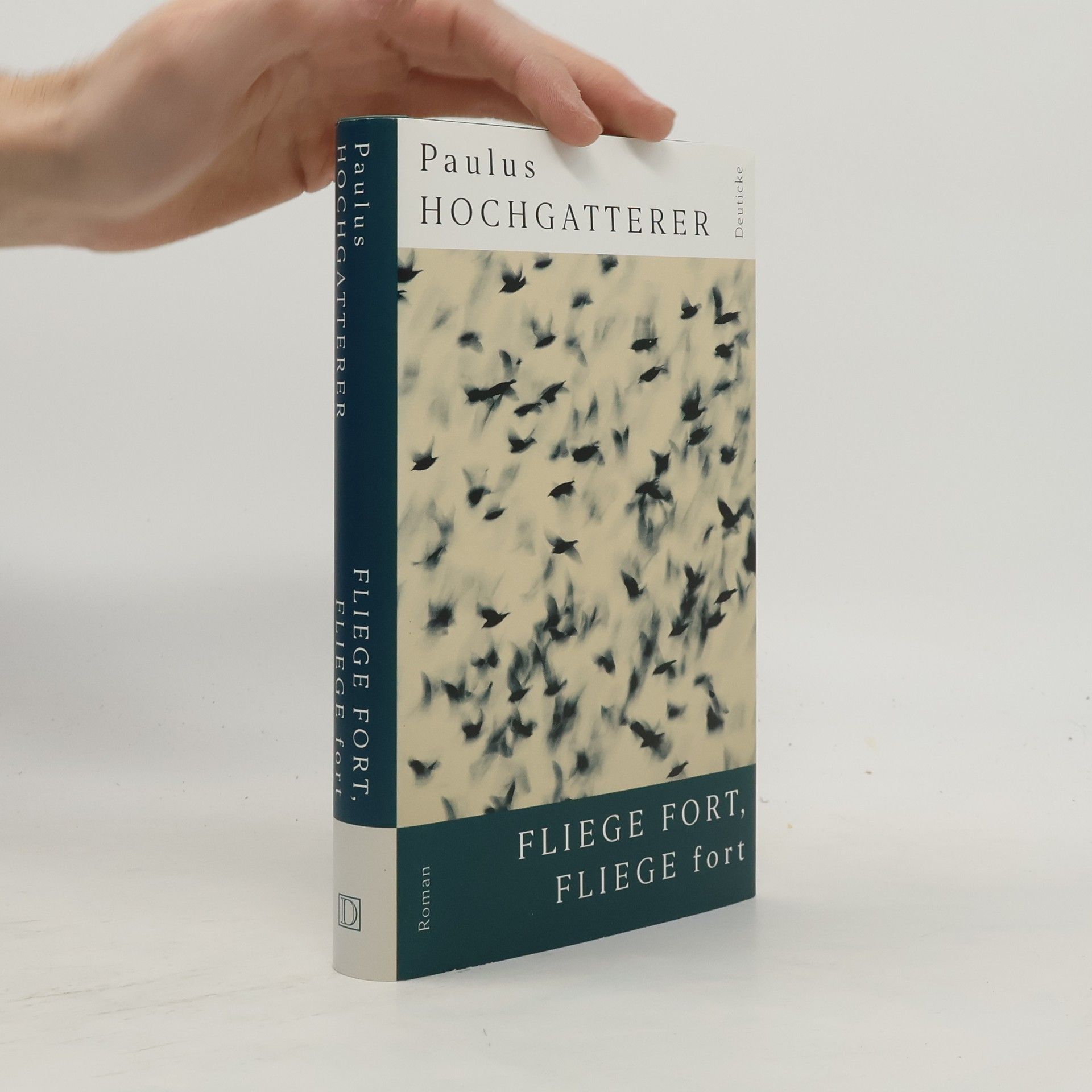 Paulus Hochgatterer Fliege fort, fliege fort