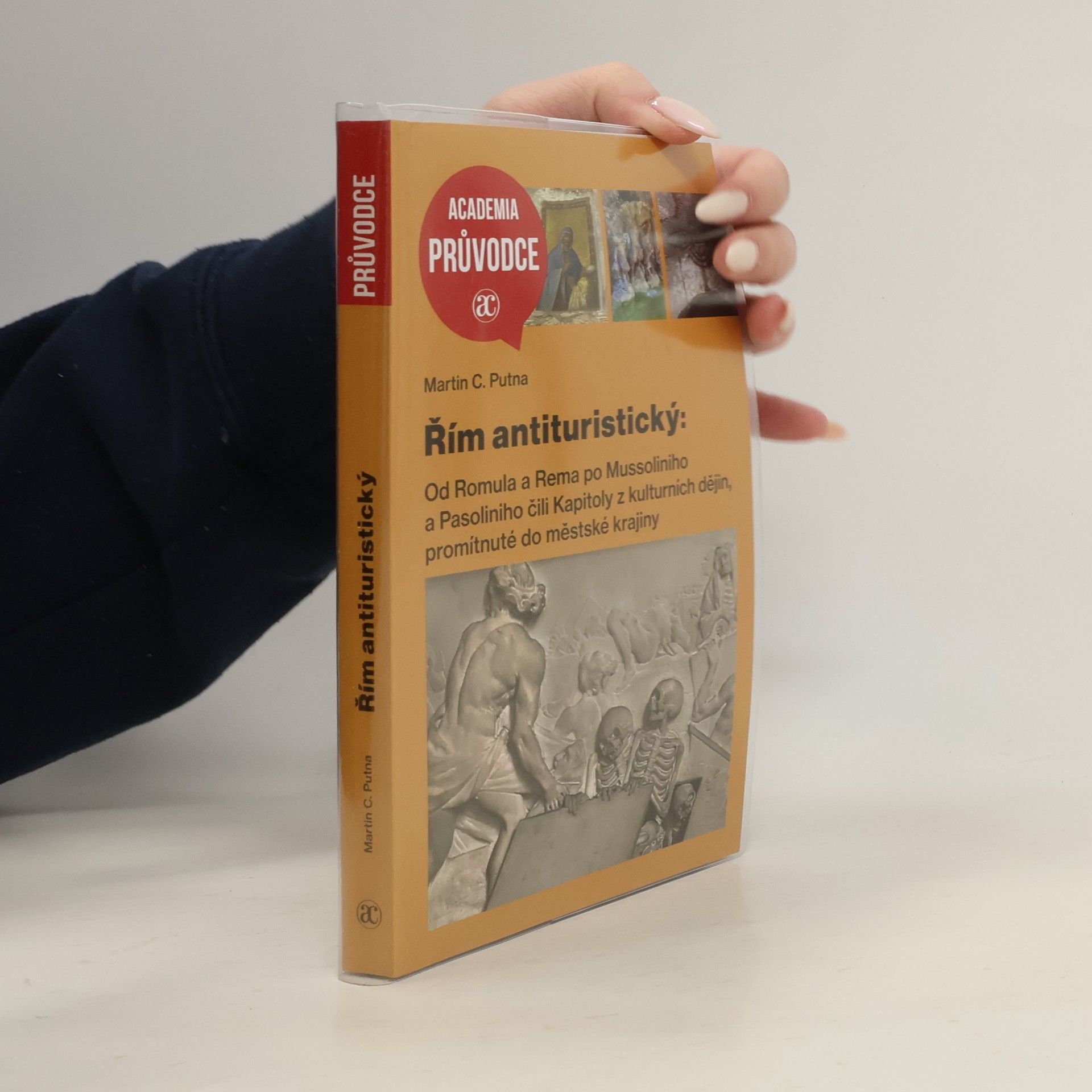 Řím antituristický: Od Romula a Rema po Mussoliniho a Pasoliniho čili Kapitoly z kulturních dějin