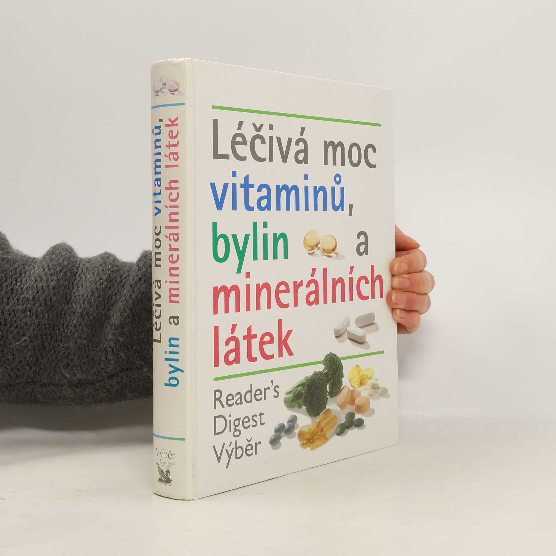 Kolektiv autorů Léčivá moc vitaminů, bylin a minerálních látek