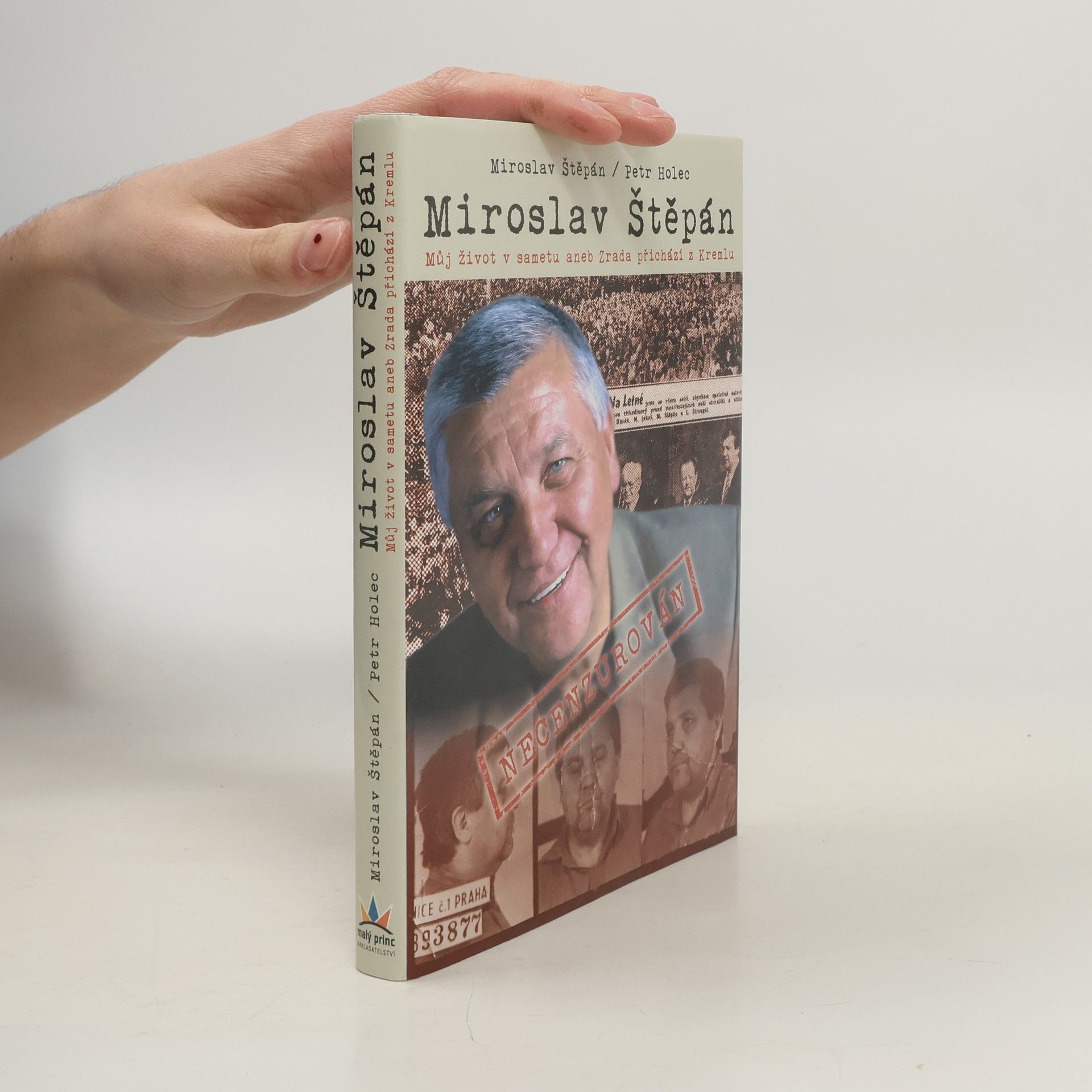 Miroslav Štěpán. Můj život v sametu, aneb, Zrada přichází z Kremlu