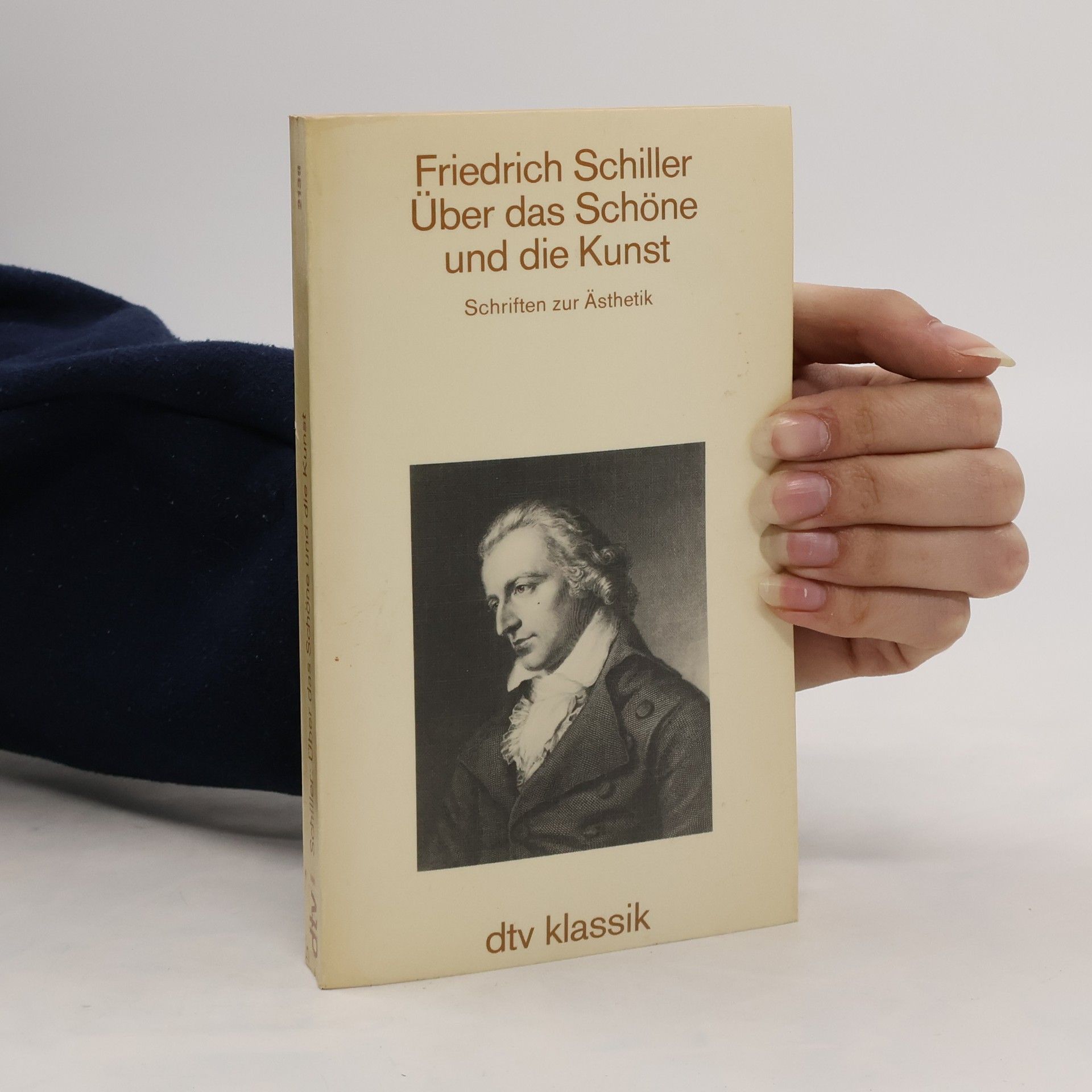 Friedrich Schiller Über das Schöne und die Kunst