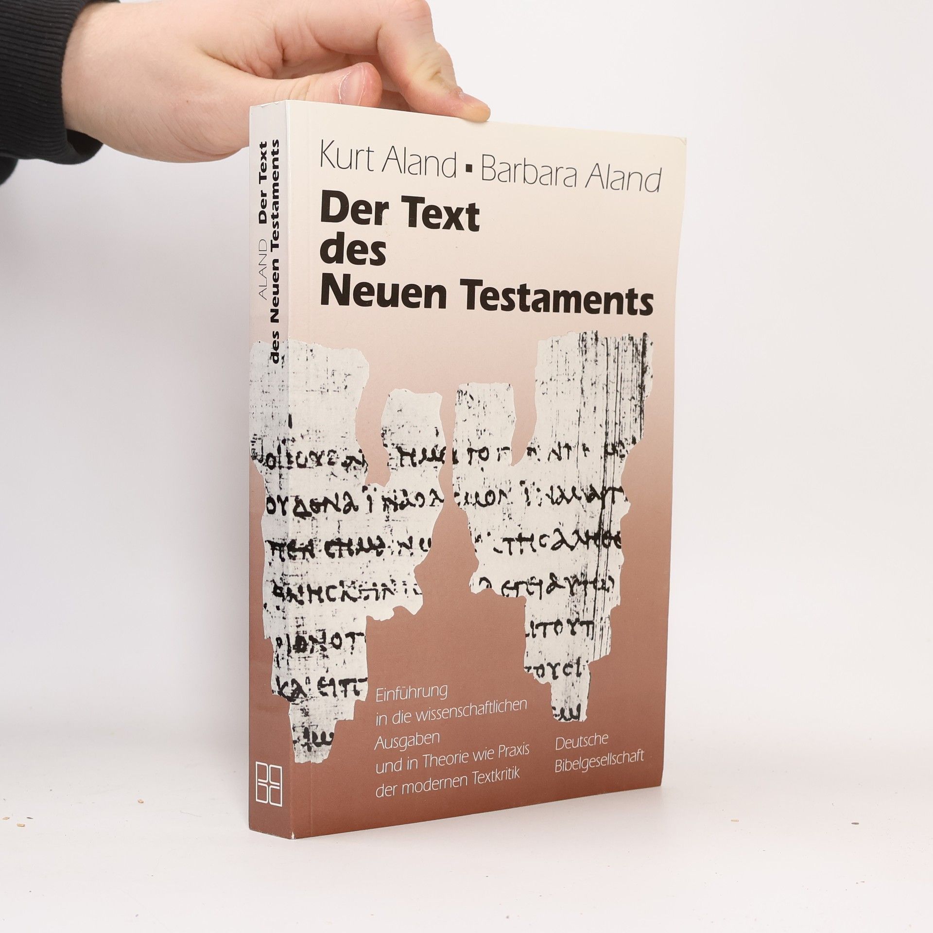 Kurt Aland Der Text des Neuen Testaments