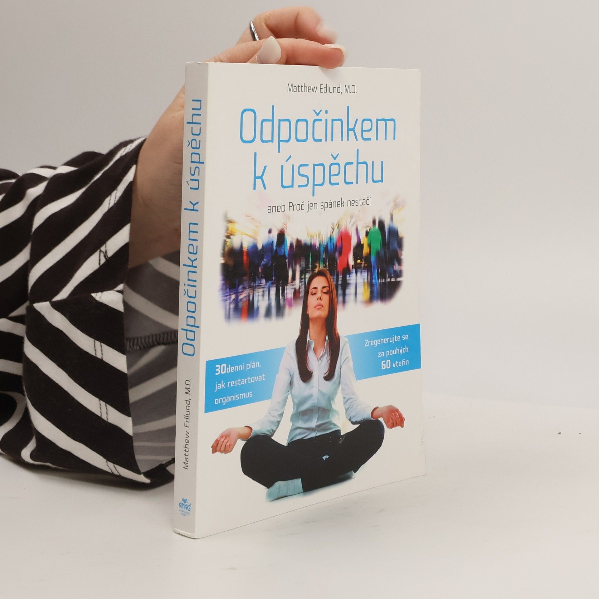 Matthew Edlund Odpočinkem k úspěchu, aneb, Proč jen spánek nestačí