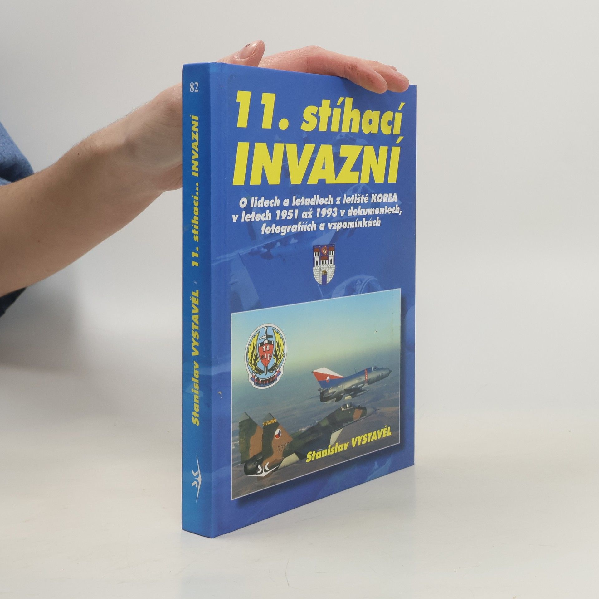 Stanislav Vystavěl 11. stíhací- "Invazní"