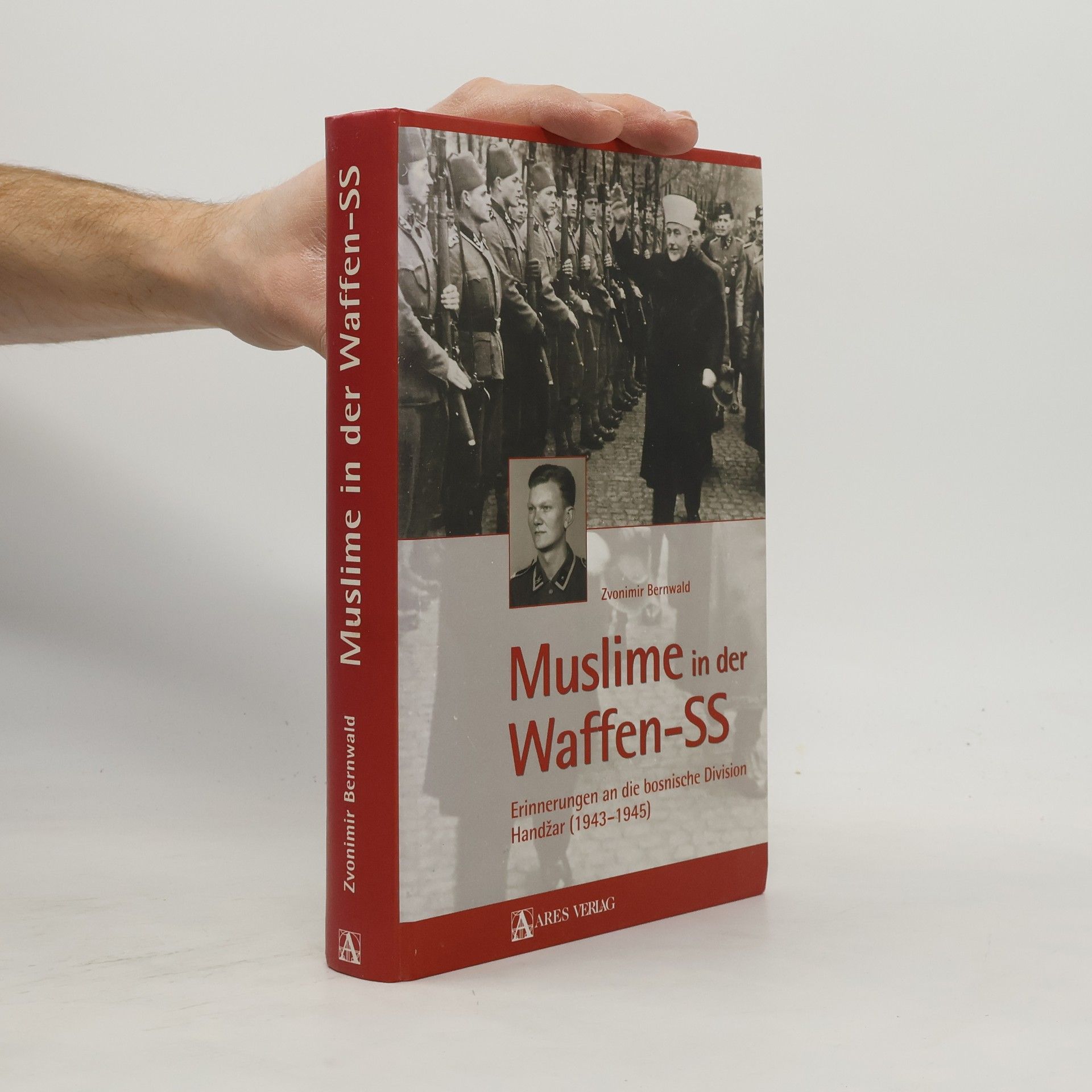 Zvonimir Bernwald Muslime in der Waffen-SS