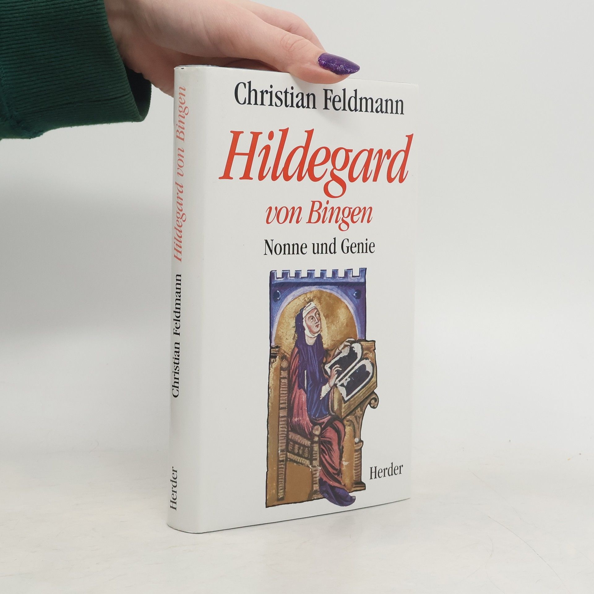 Hildegard von Bingen. Nonne und Genie