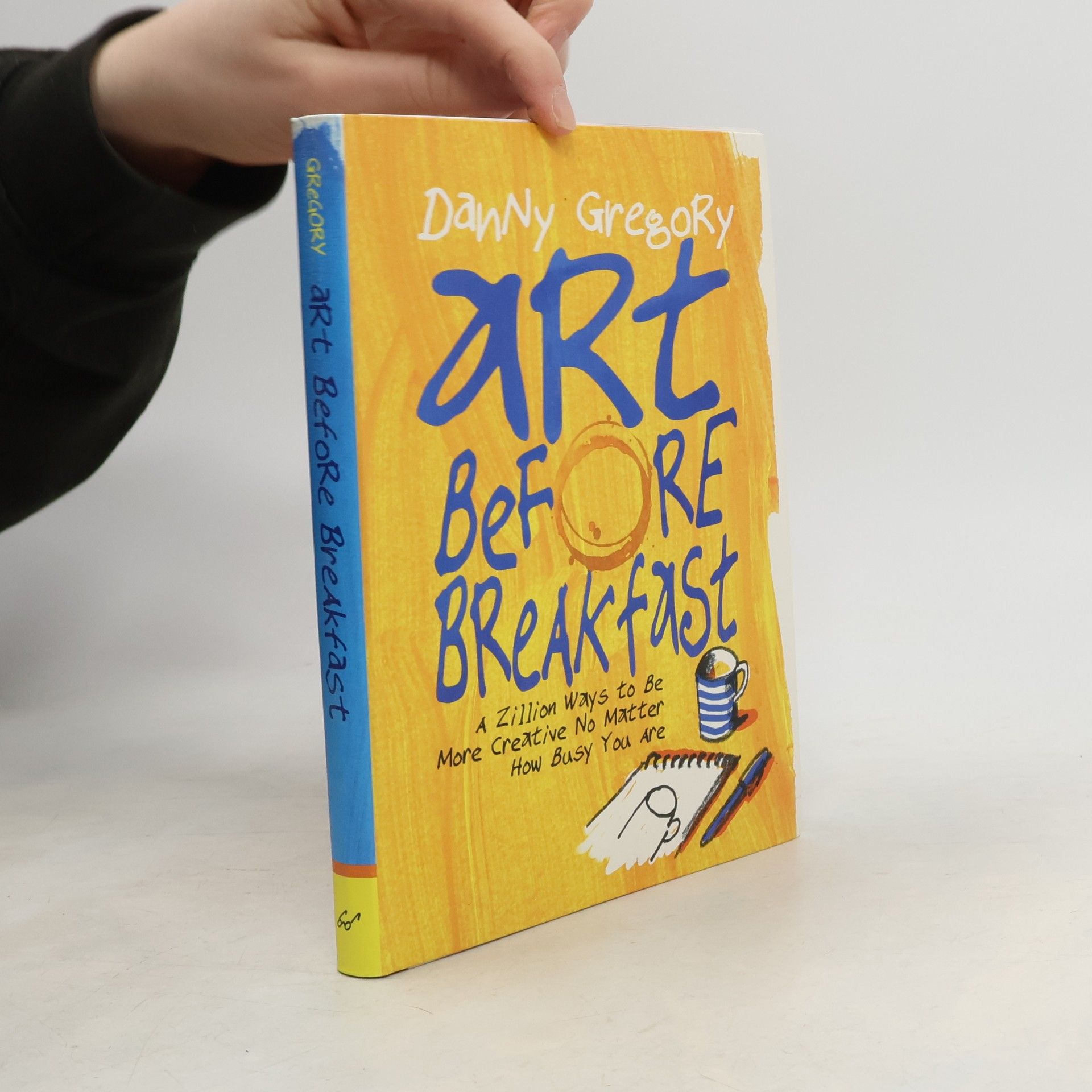 Danny Gregory Art Before Breakfast