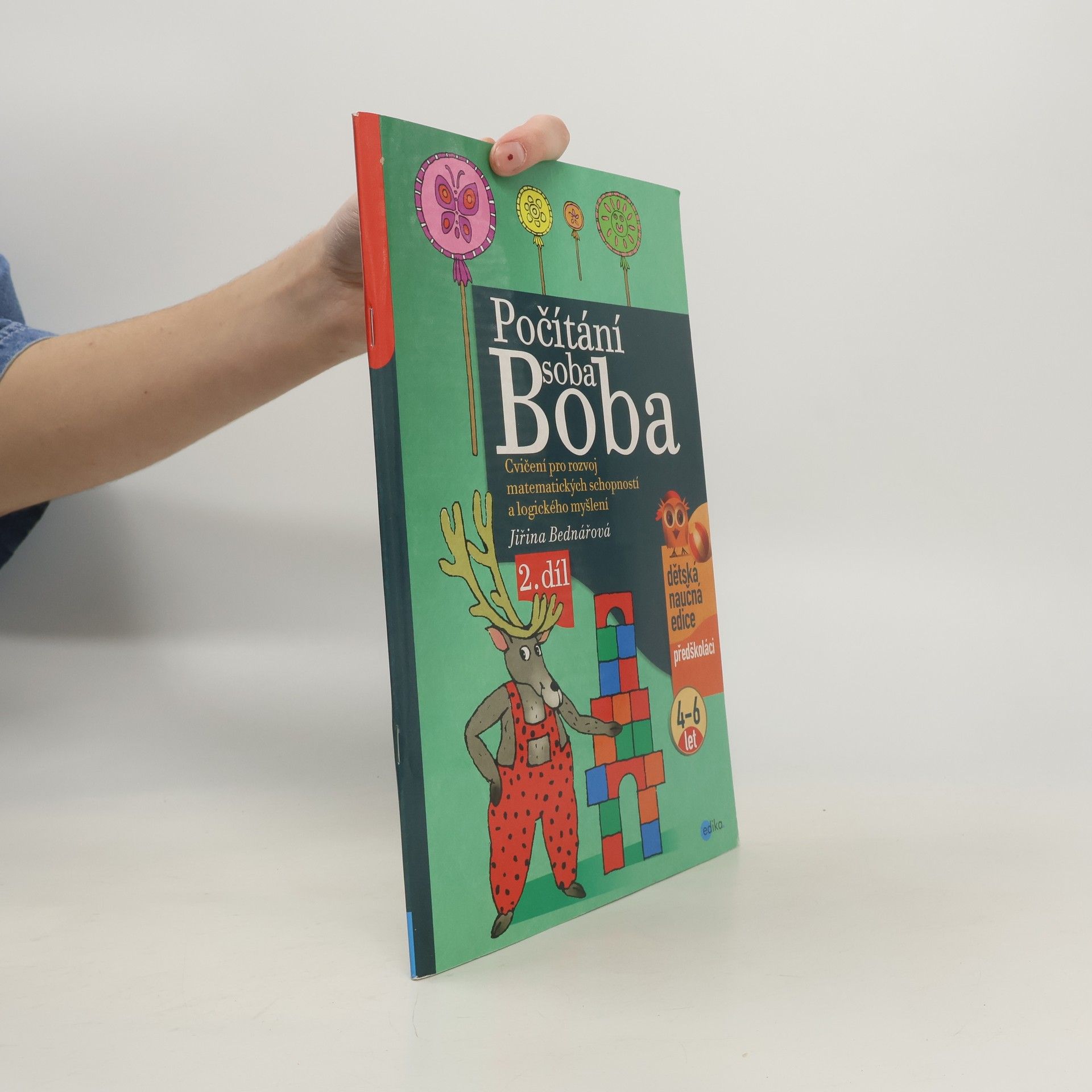 Jiřina Bednářová Počítání soba Boba : cvičení pro rozvoj matematických schopností a logického myšlení pro děti od 4 do 6 let. 2. díl