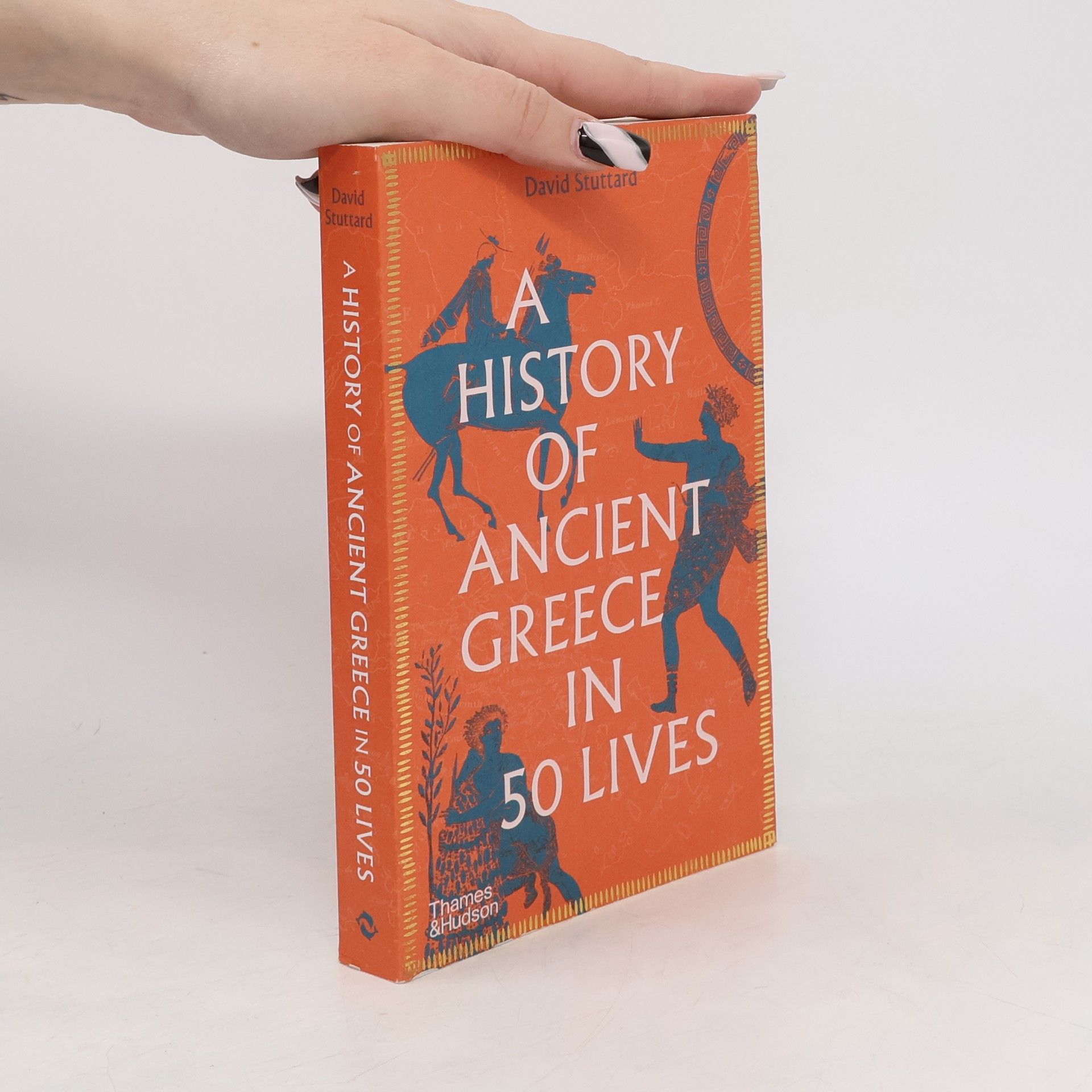 David Stuttard A History of Ancient Greece in 50 Lives
