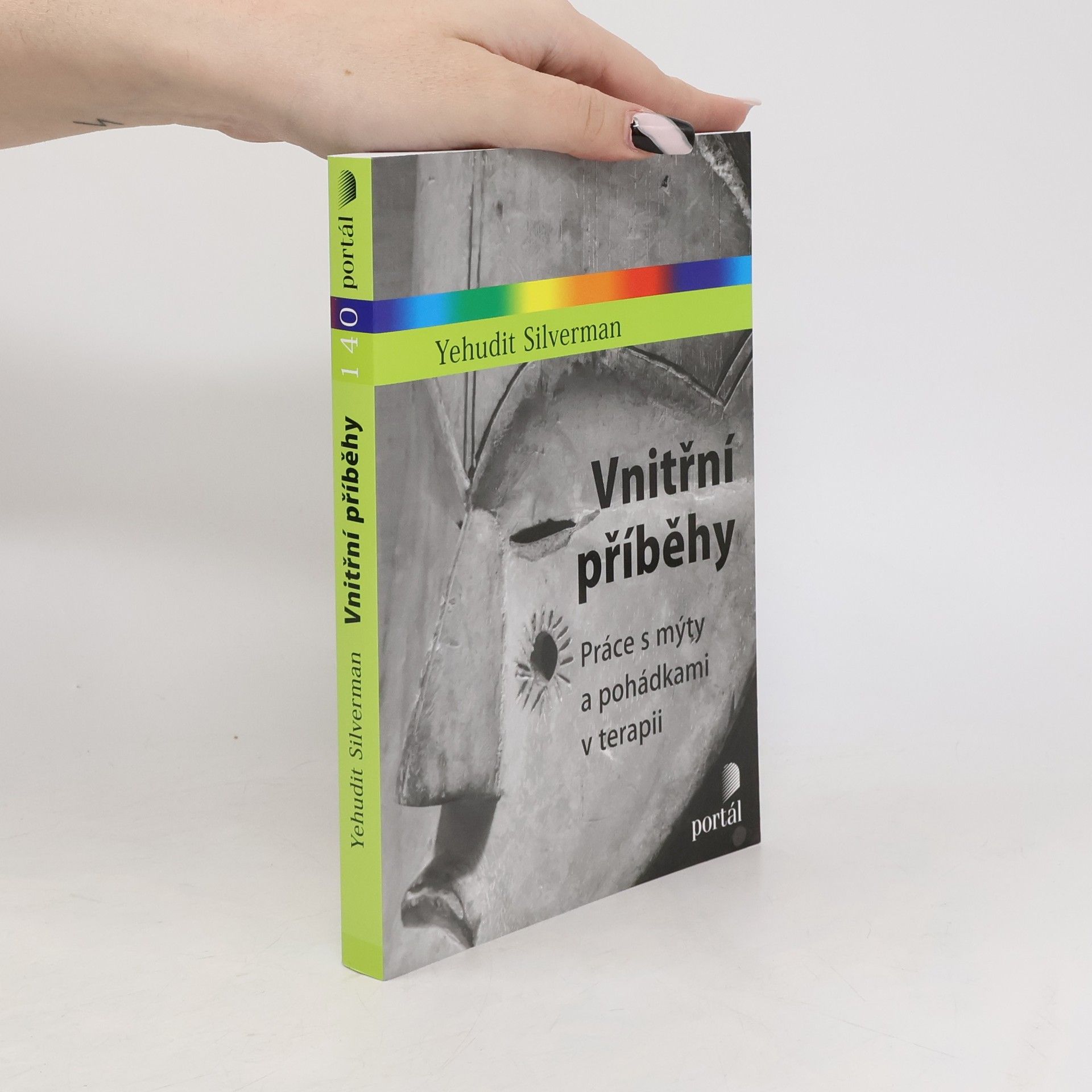 Yehudit Silverman Vnitřní příběhy - Práce s mýty a pohádkami v terapii